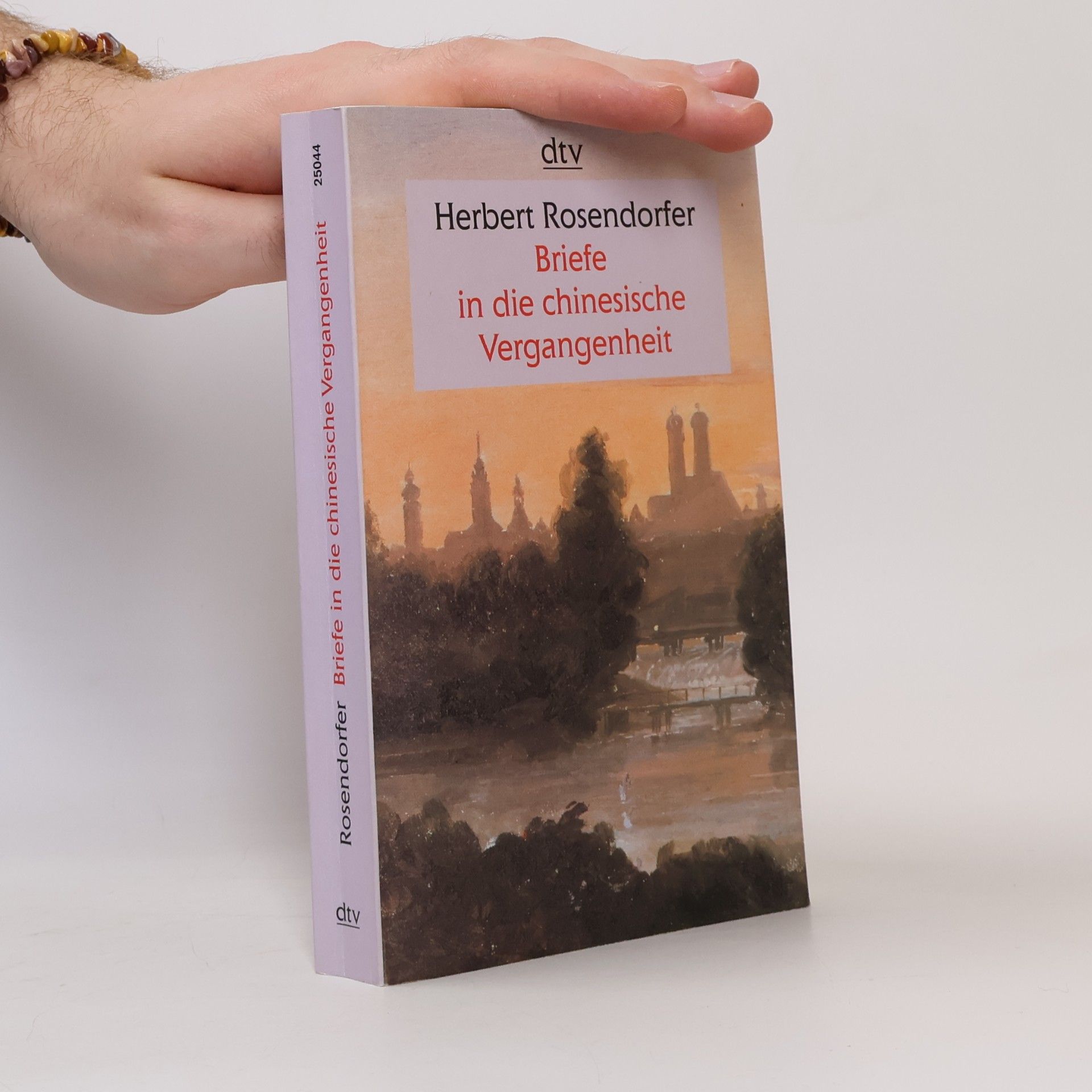 Herbert Rosendorfer Briefe in die chinesische Vergangenheit