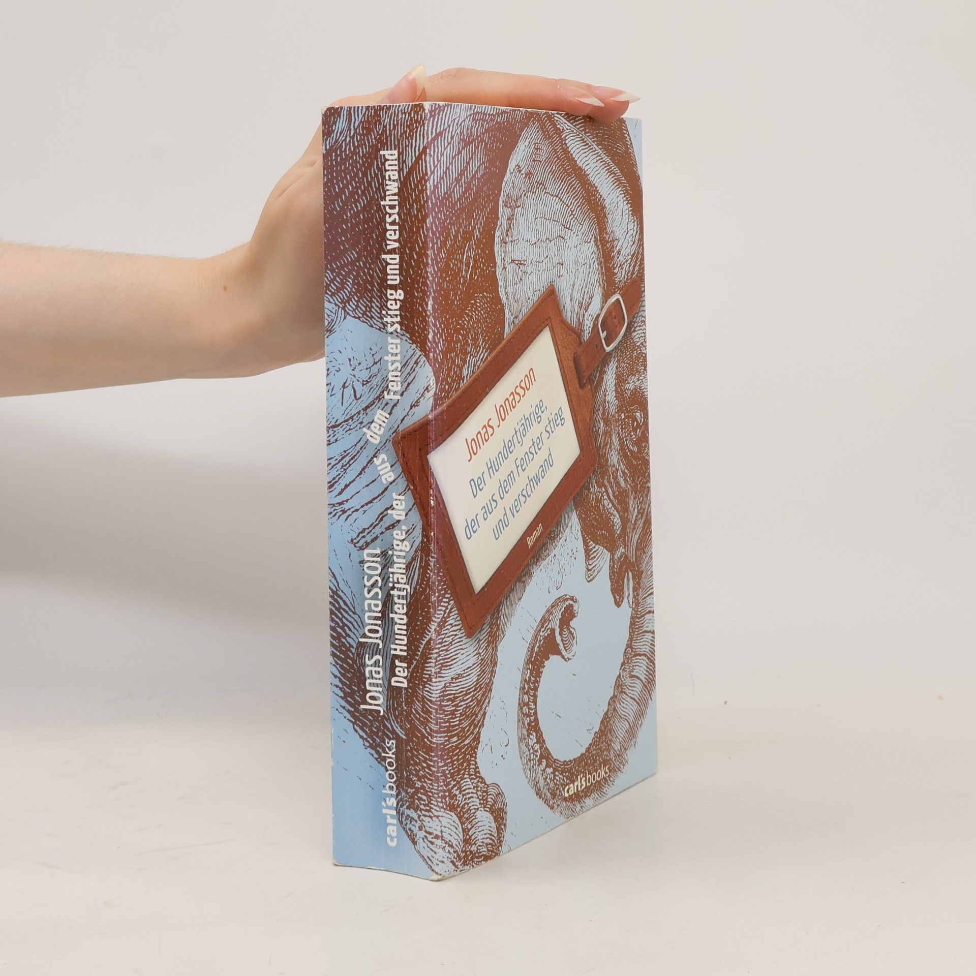 Jonas Jonasson Der Hundertjährige, der aus dem Fenster stieg und verschwand