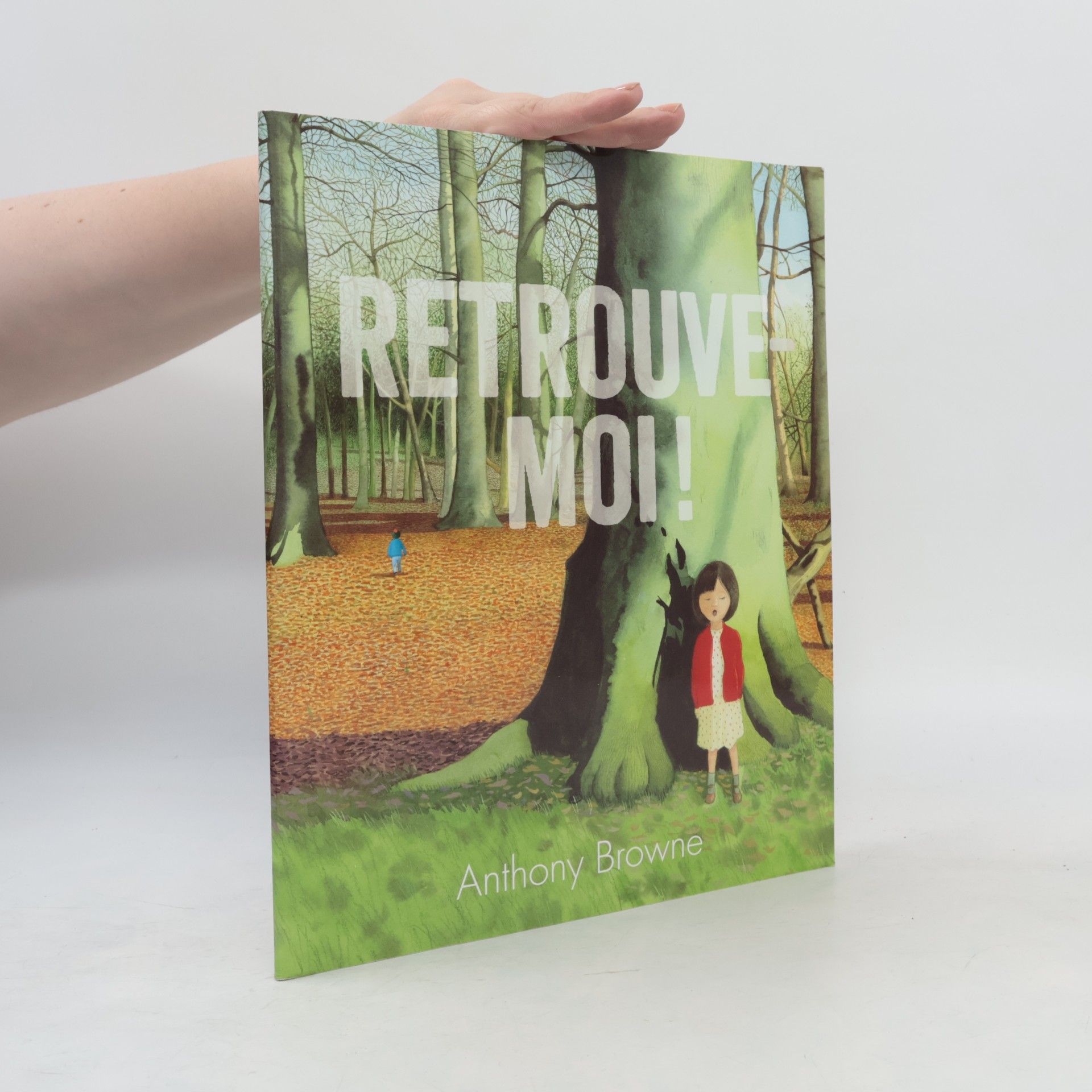 Anthony Browne Retrouve-moi !