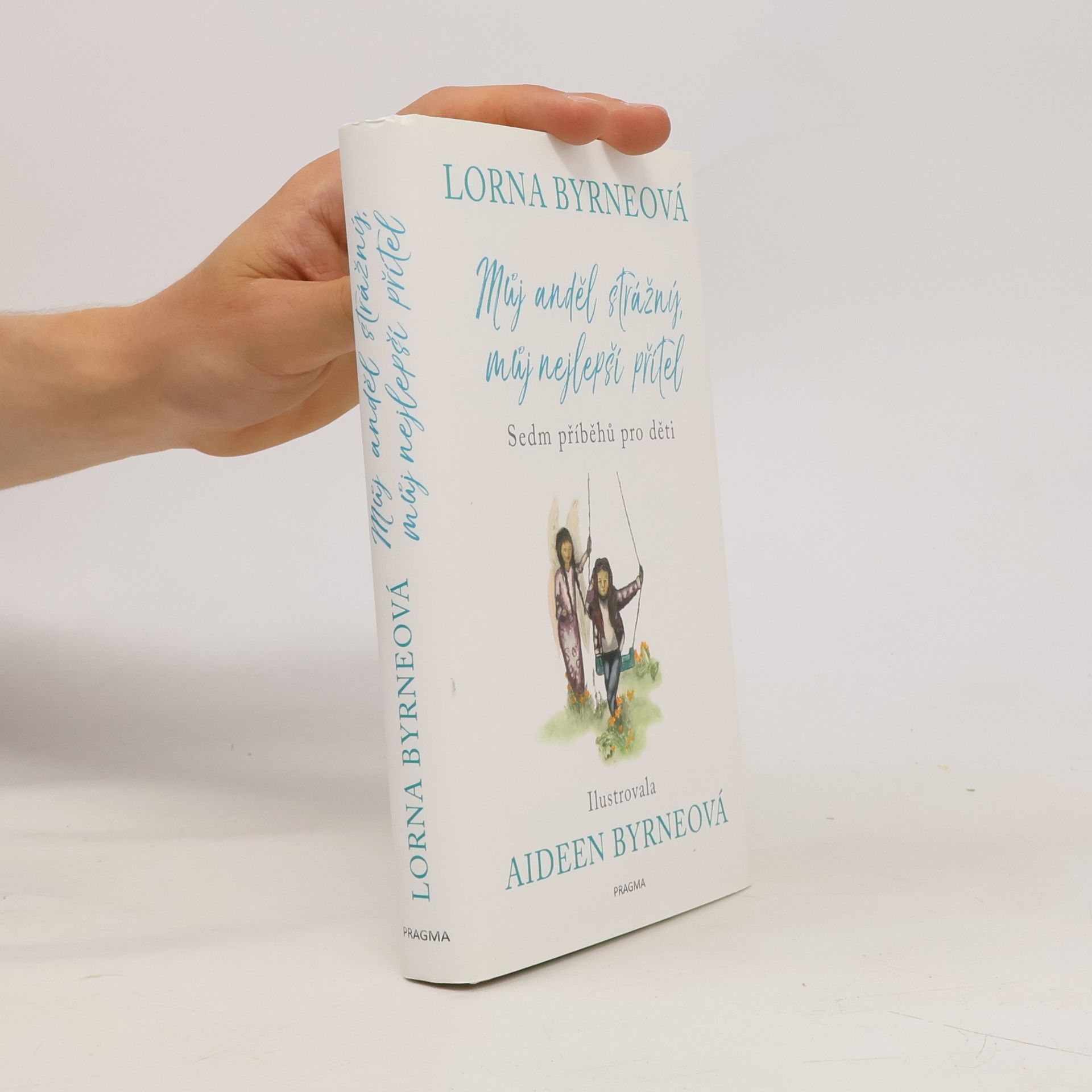 Lorna Byrne Můj anděl strážný, můj nejlepší přítel. Sedm příběhů pro děti