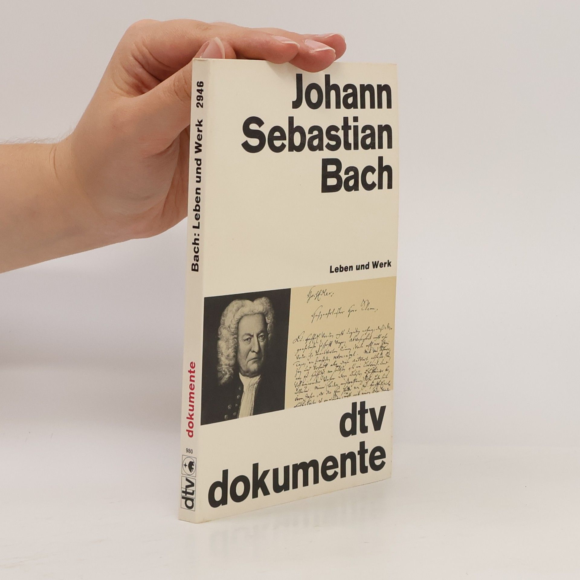 Hans-Joachim Schulze dtv Dokumente: Johann Sebastian Bach Leben und Werk