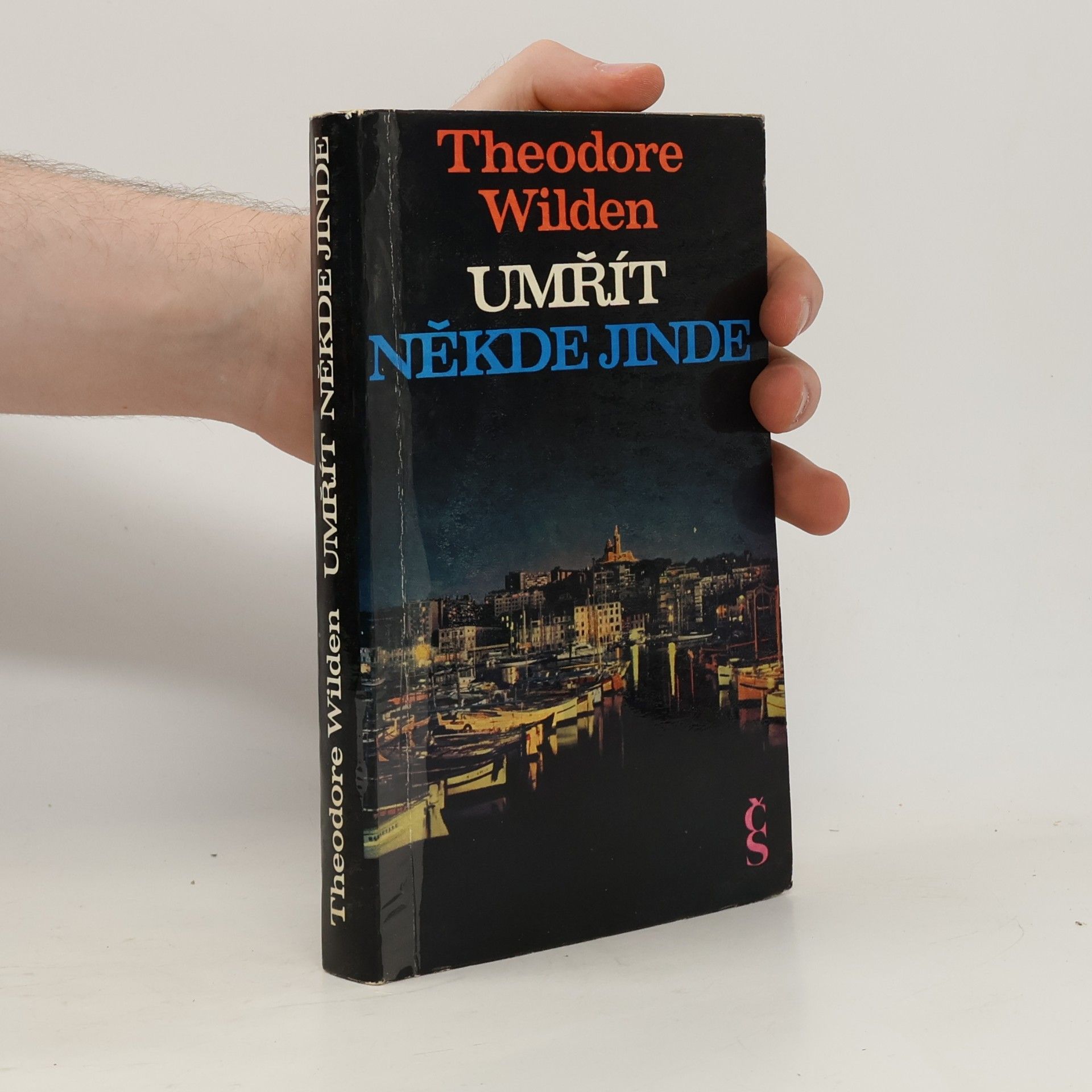 Theodore Wilden Umřít někde jinde