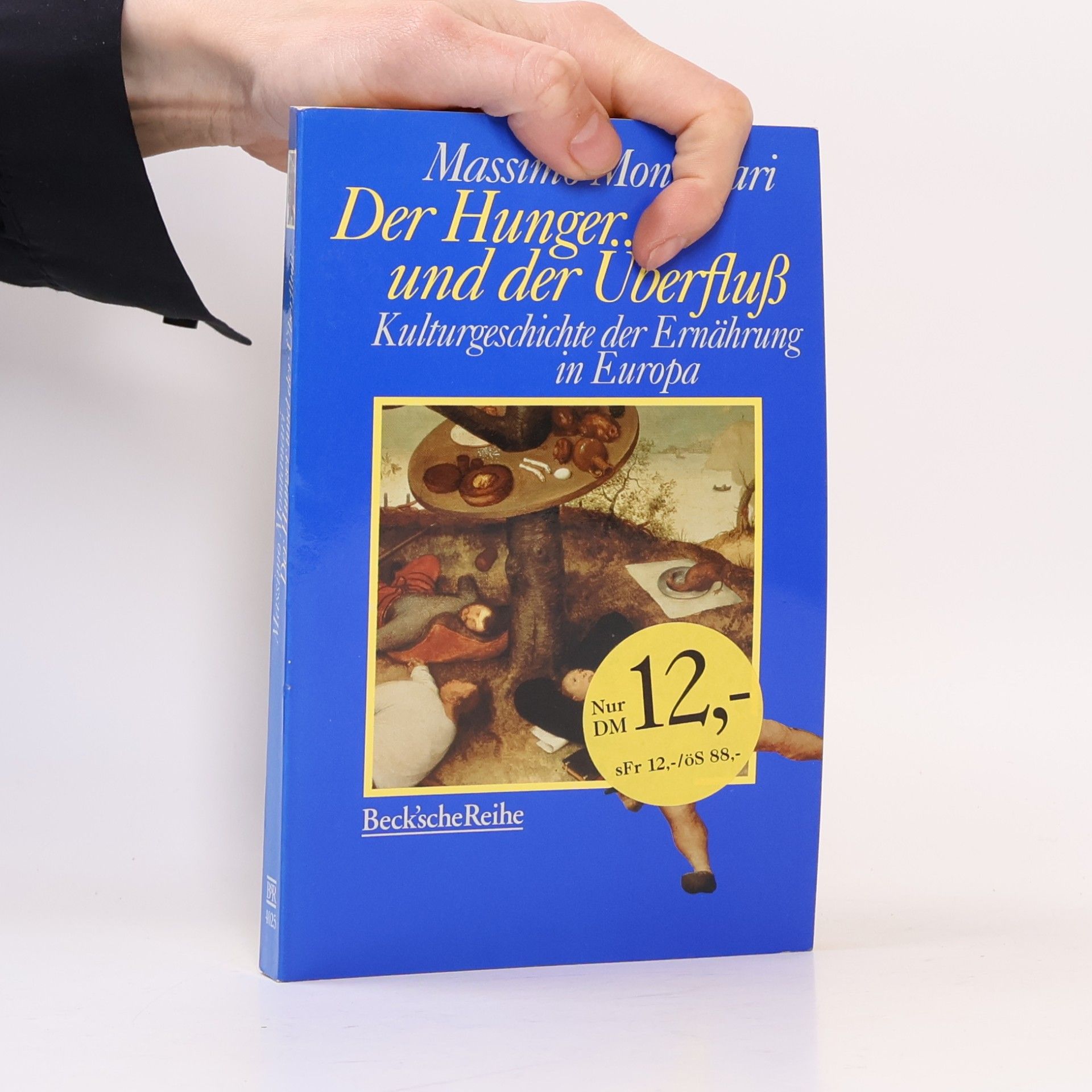 Massimo Montanari Der Hunger und der Überfluß : Kulturgeschichte der Ernährung in Europa