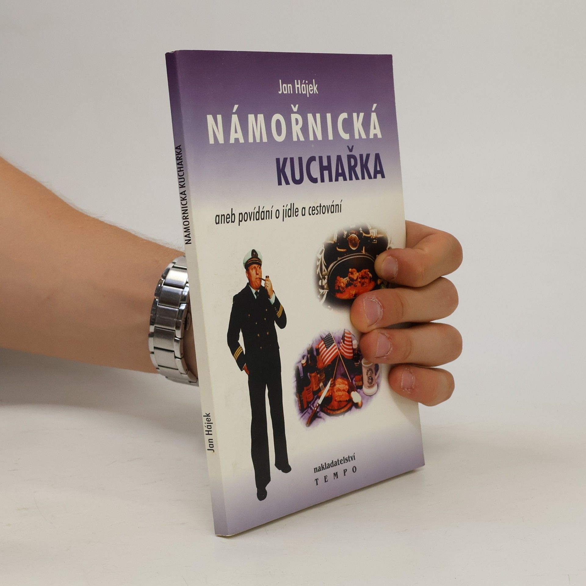 Jan Hájek Námořnická kuchařka, aneb, Povídání o jídle a cestování