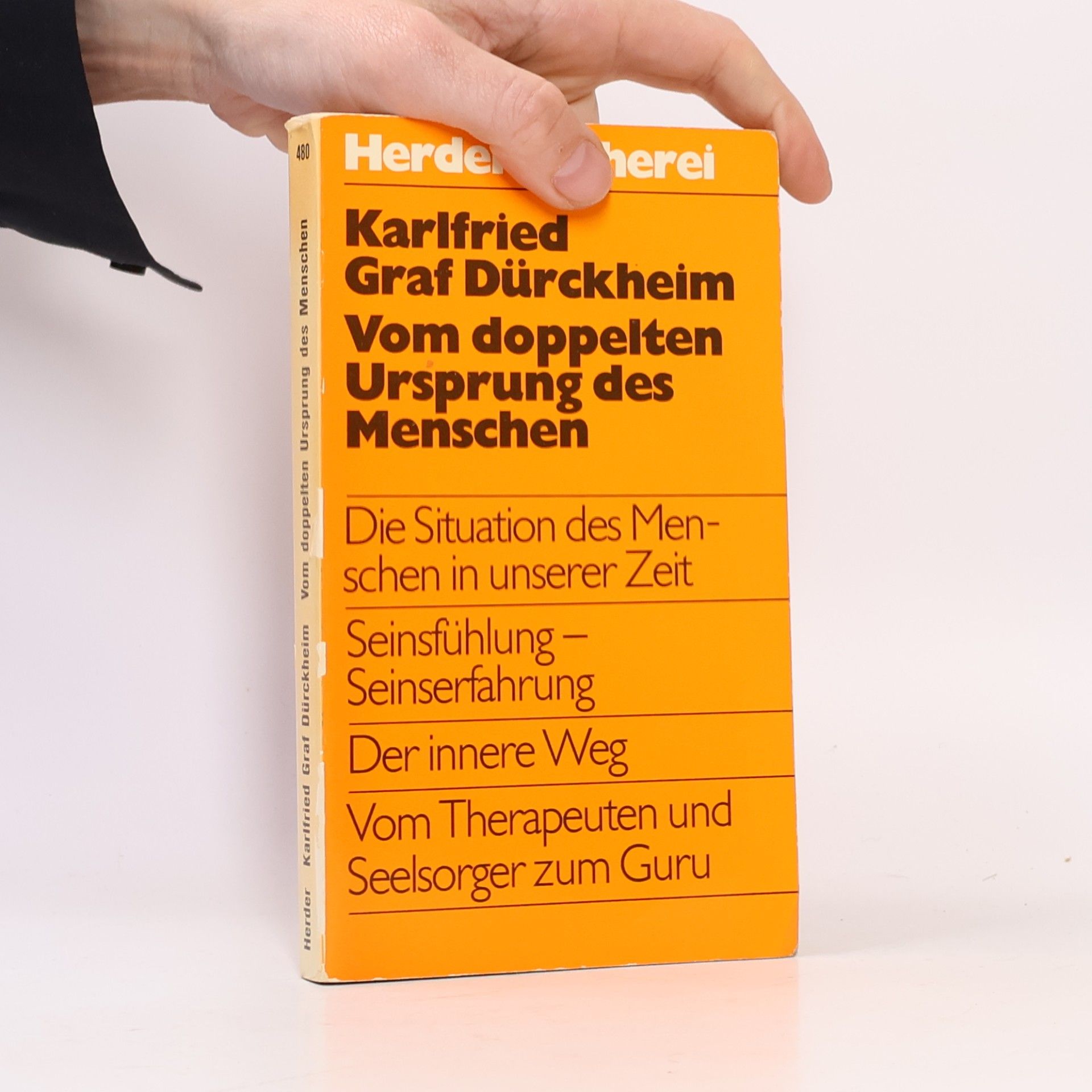 Karlfried Graf Dürckheim Vom doppelten Ursprung des Menschen