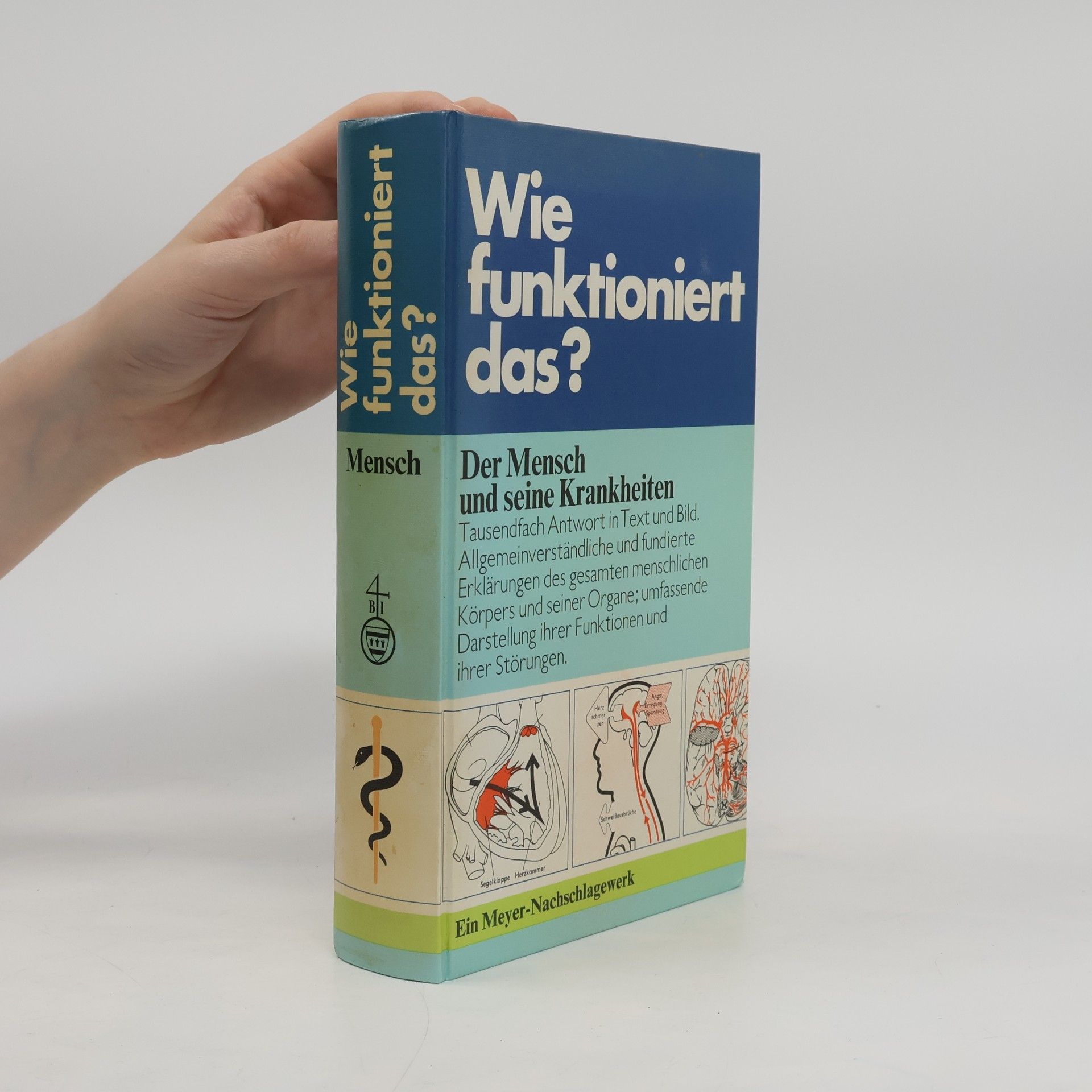 Karl-Heinz Ahlheim Wie funktioniert das? Der Mensch und seine Krankheiten