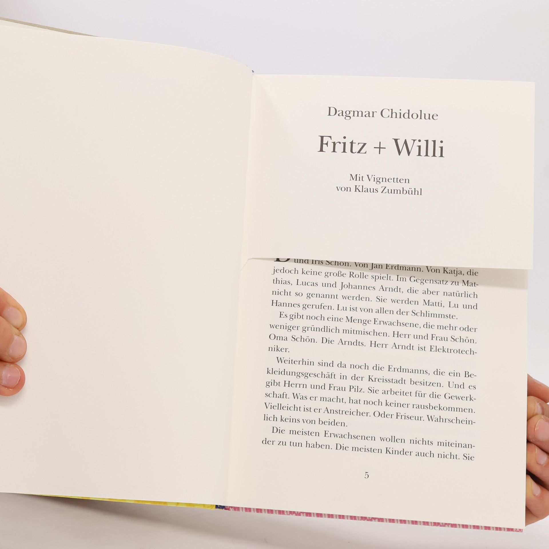 Dagmar Chidolue Fritz + Willi