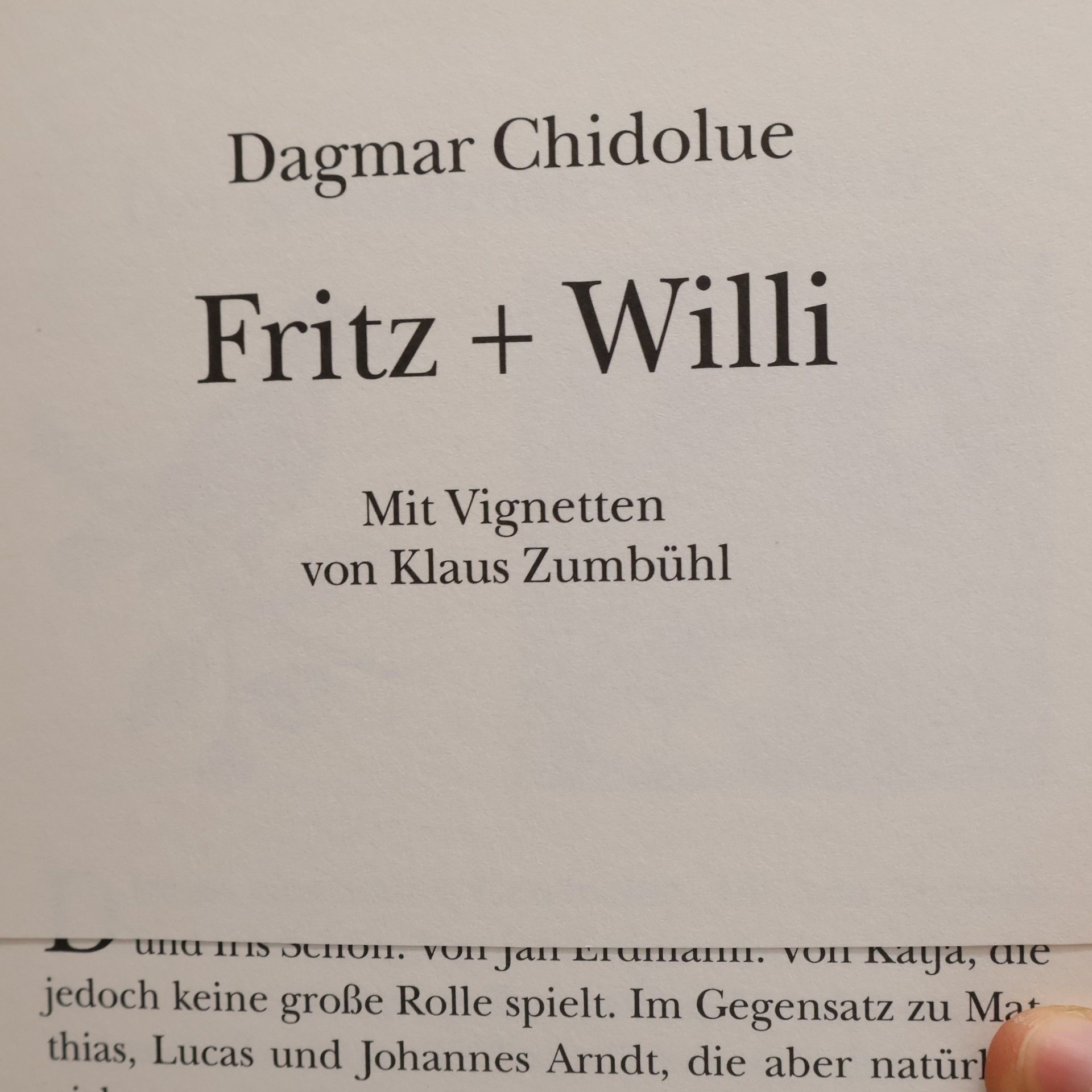 Dagmar Chidolue Fritz + Willi