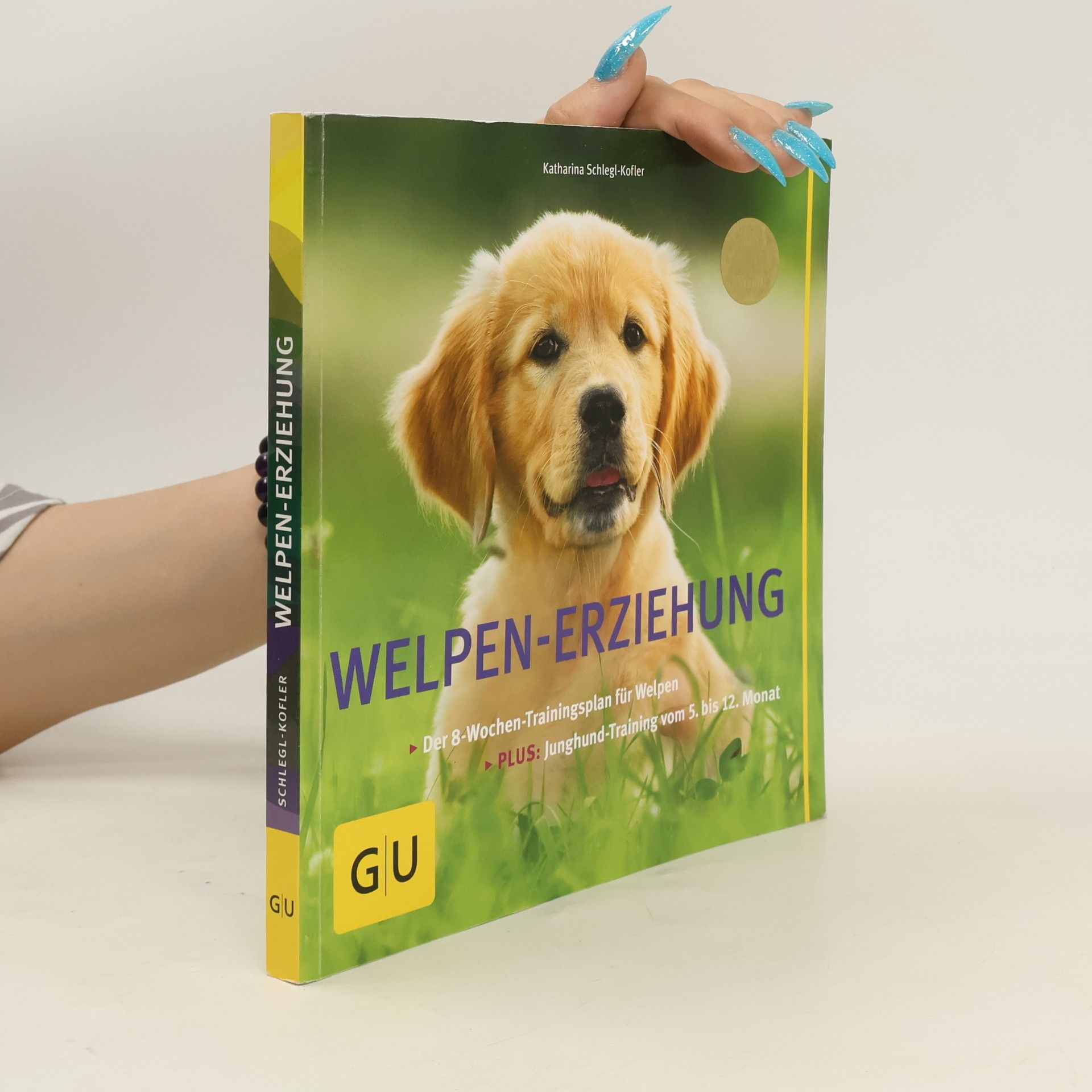 Katharina Schleg Kofler Welpen-Erziehung: Der 8-Wochen-Trainingsplan für Welpen. Plus Junghund-Training vom 5. bis 12. Monat
