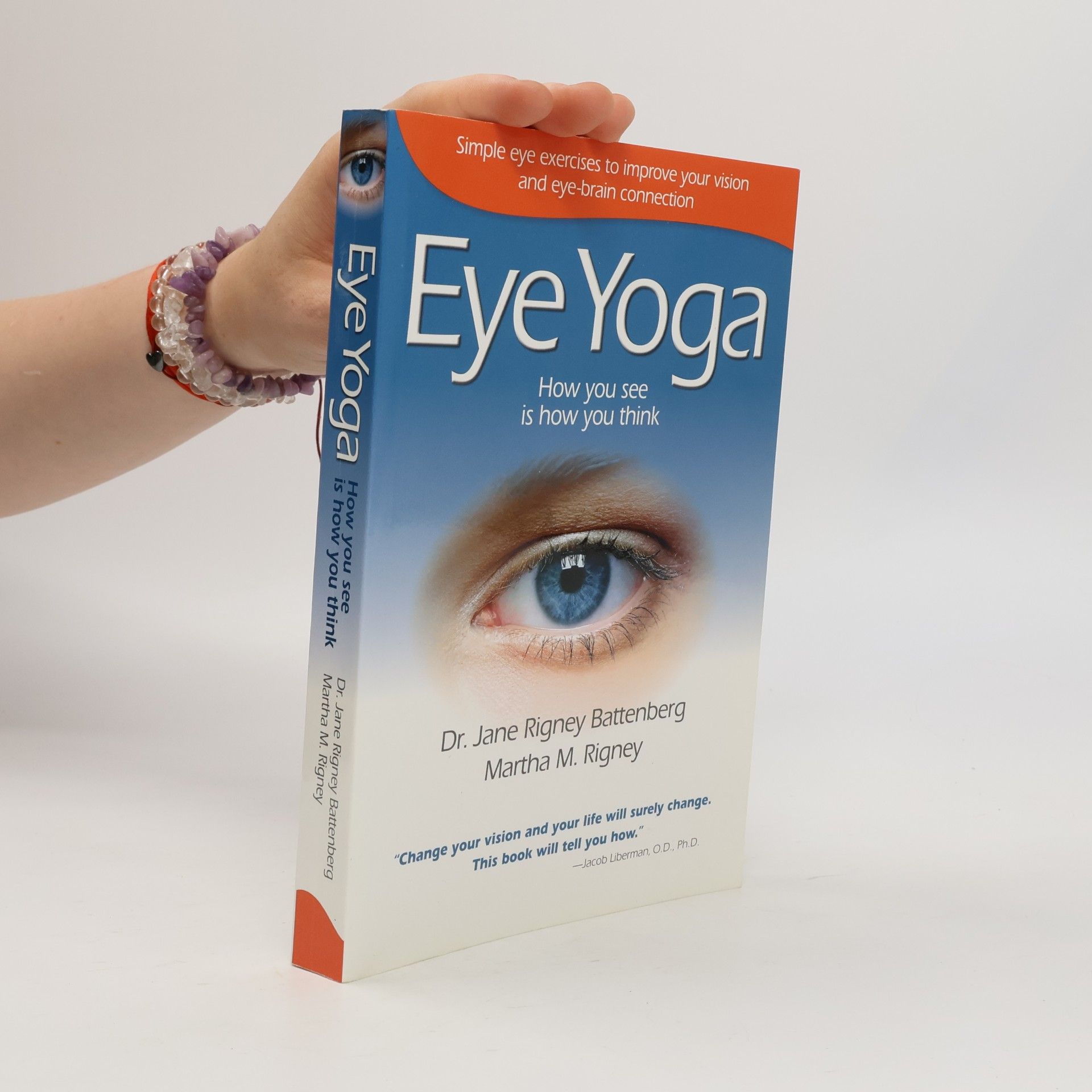 Jane Rigney Battenberg Eye Yoga: How You See Is How You Think