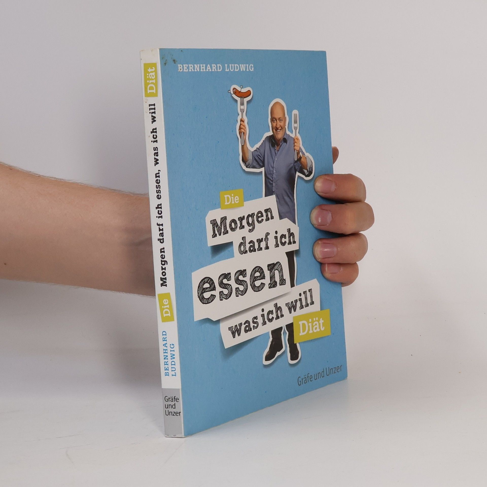 Bernhard Ludwig Die Morgen darf ich essen was ich will Diät