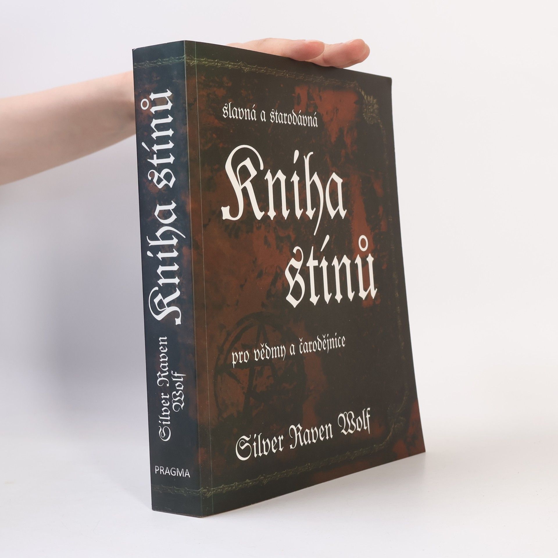 Silver RavenWolf Kniha stínů – Slavná a starodávná pro vědmy a čarodějnice