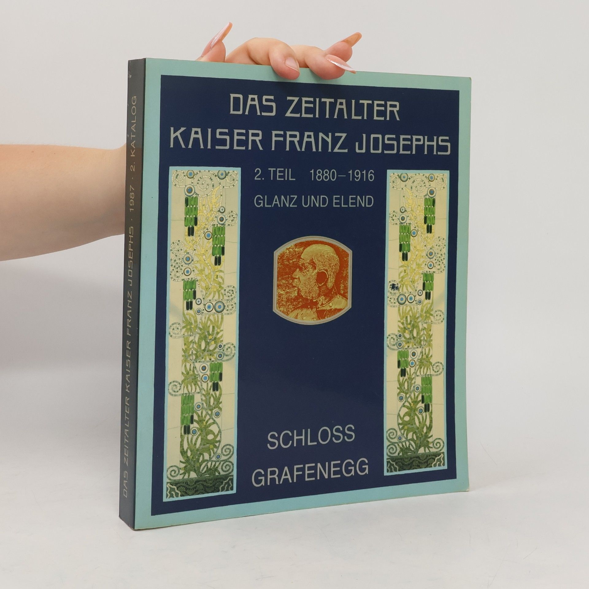 Various authors Das Zeitalter Kaiser Franz Josephs Katalog - 2. Teil 1880-1916 - Glanz und Elend