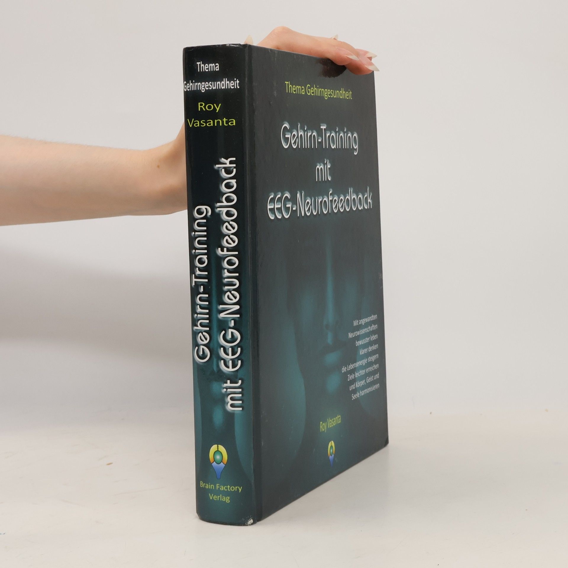 Roy J. Vasanta Gehirn-Training mit EEG-Neurofeedback