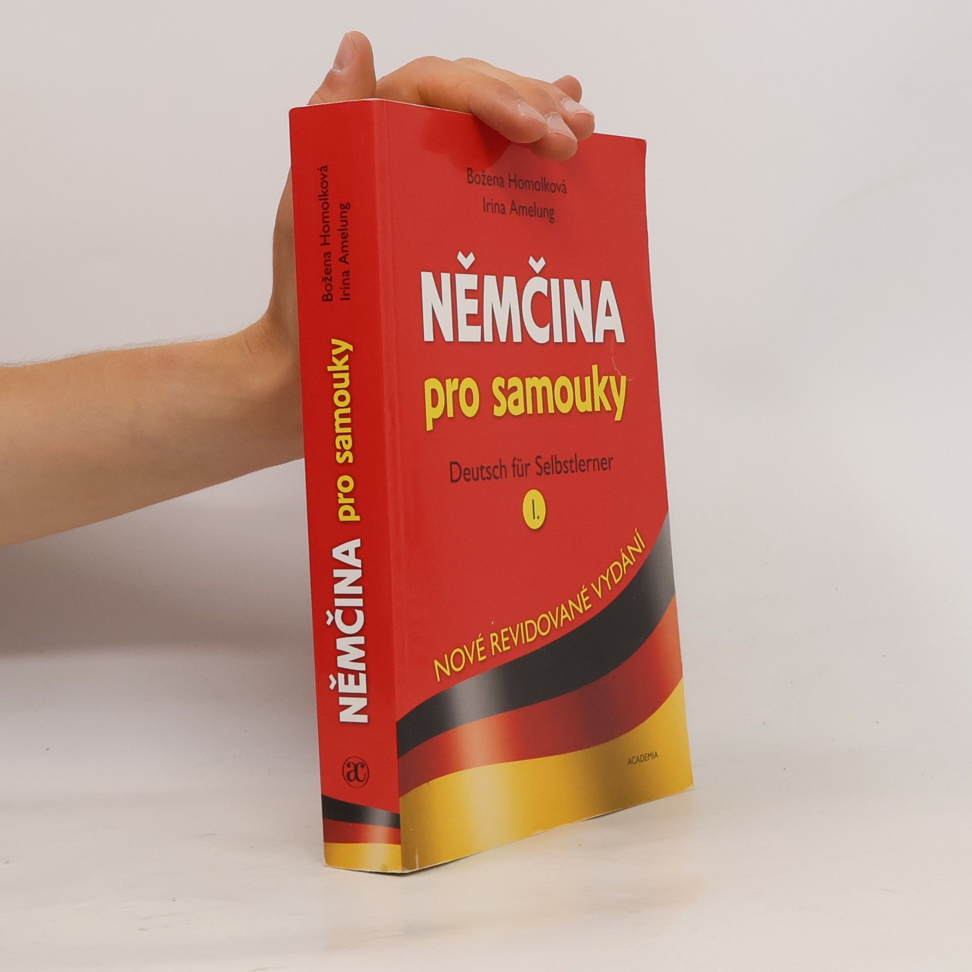 Božena Homolková Němčina pro samouky = Deutsch für Selbstlerner I.