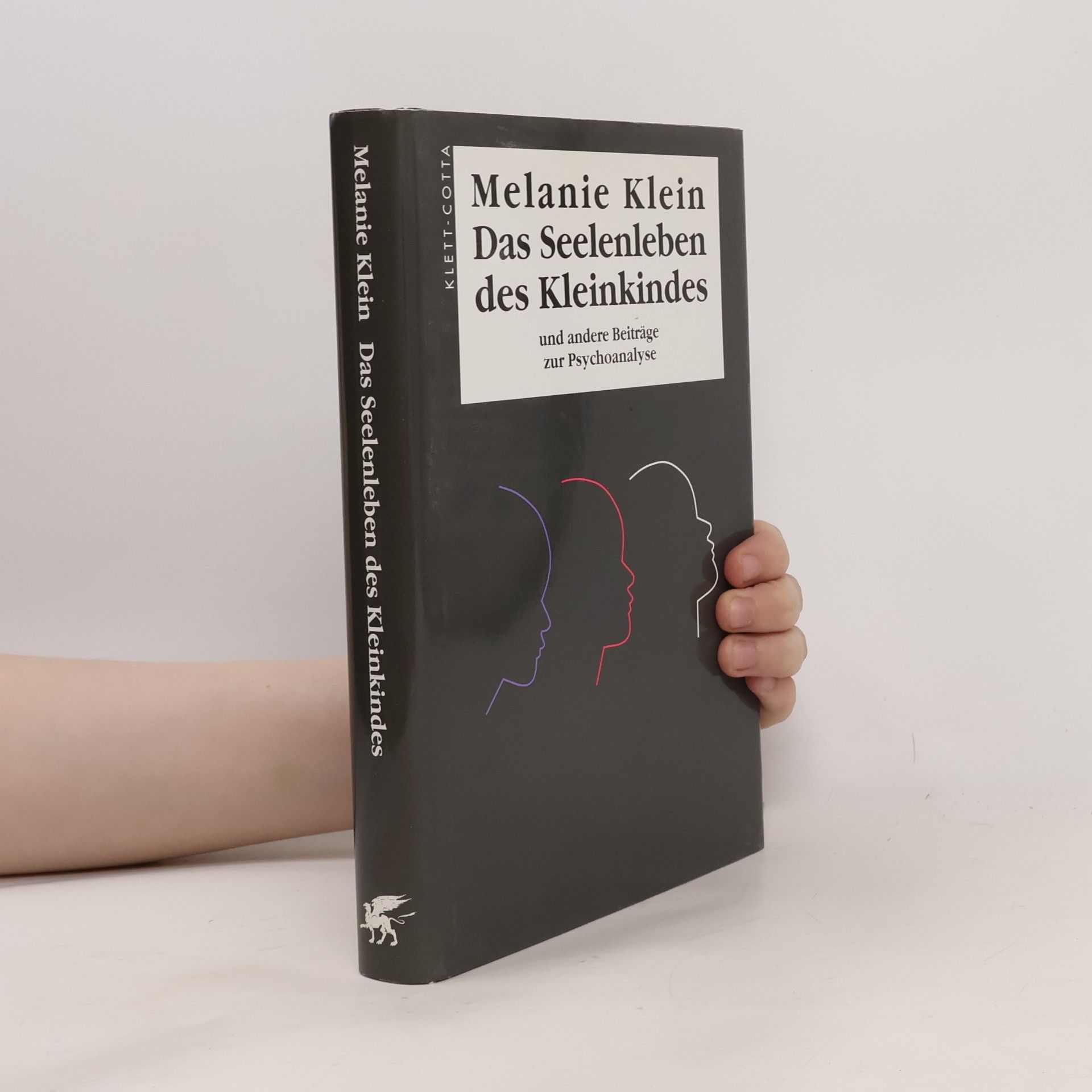 Das Seelenleben des Kleinkindes und andere Beiträge zur Psychoanalyse