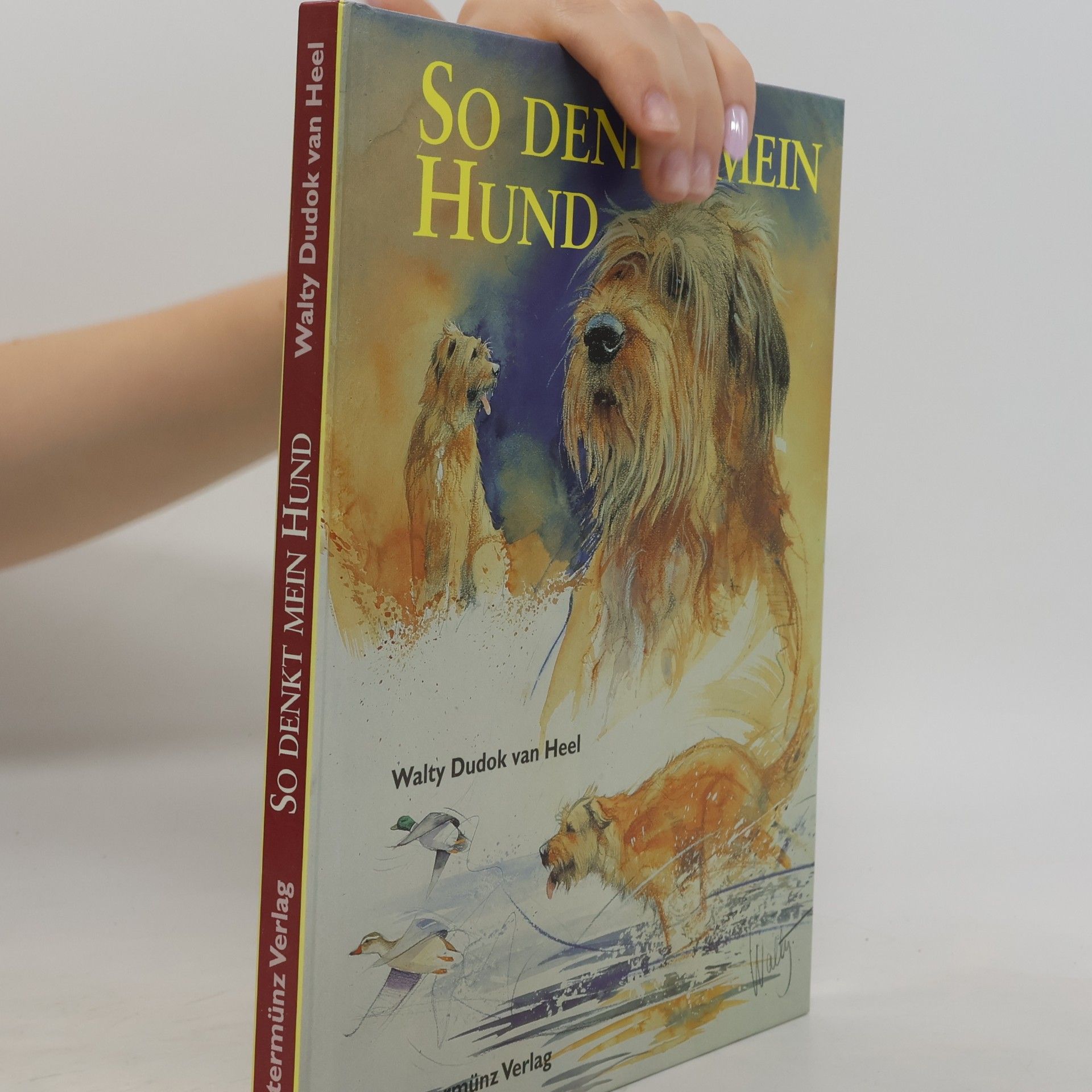 Walty Dudok van Heel So denkt mein Hund