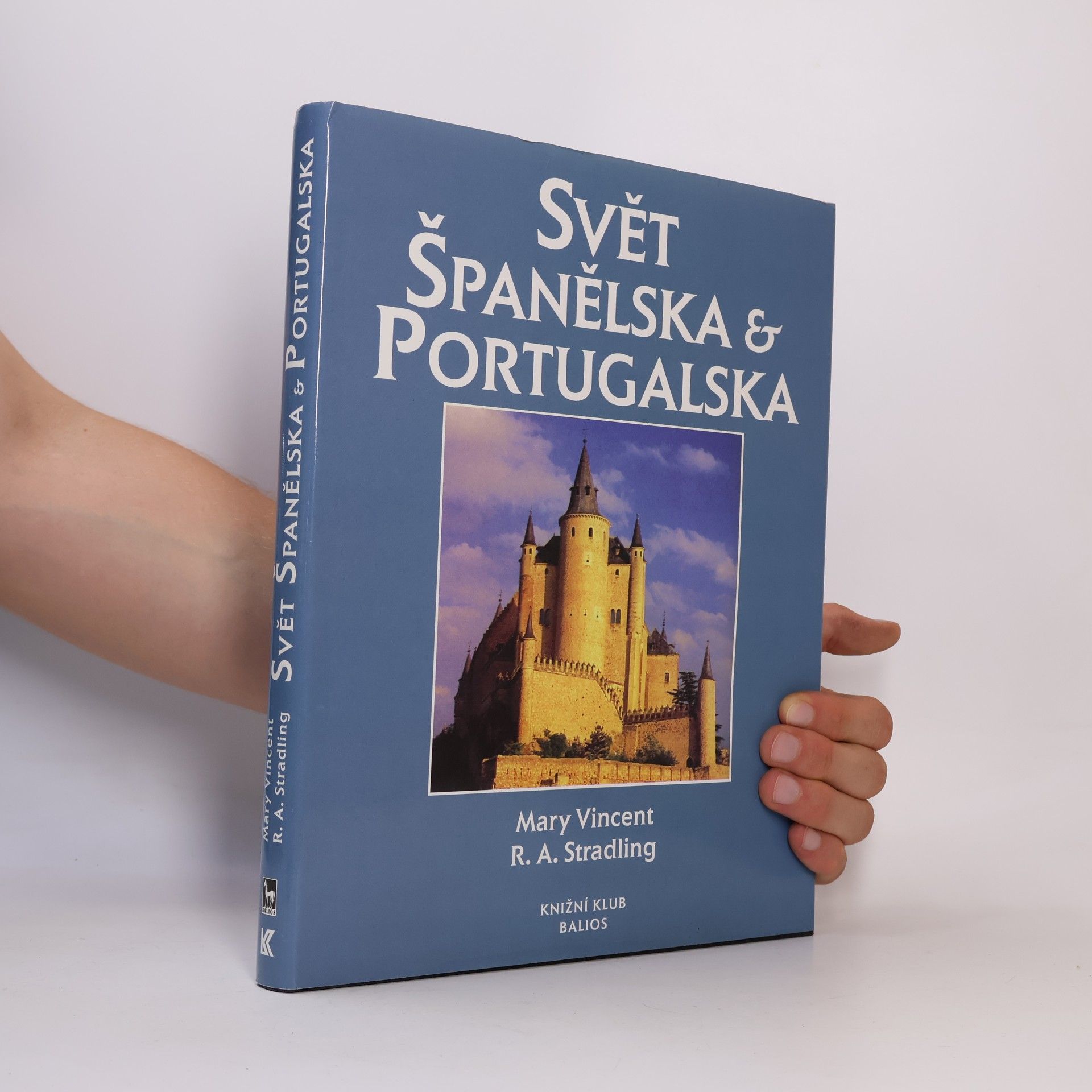 Robert A. Stradling Svět Španělska a Portugalska