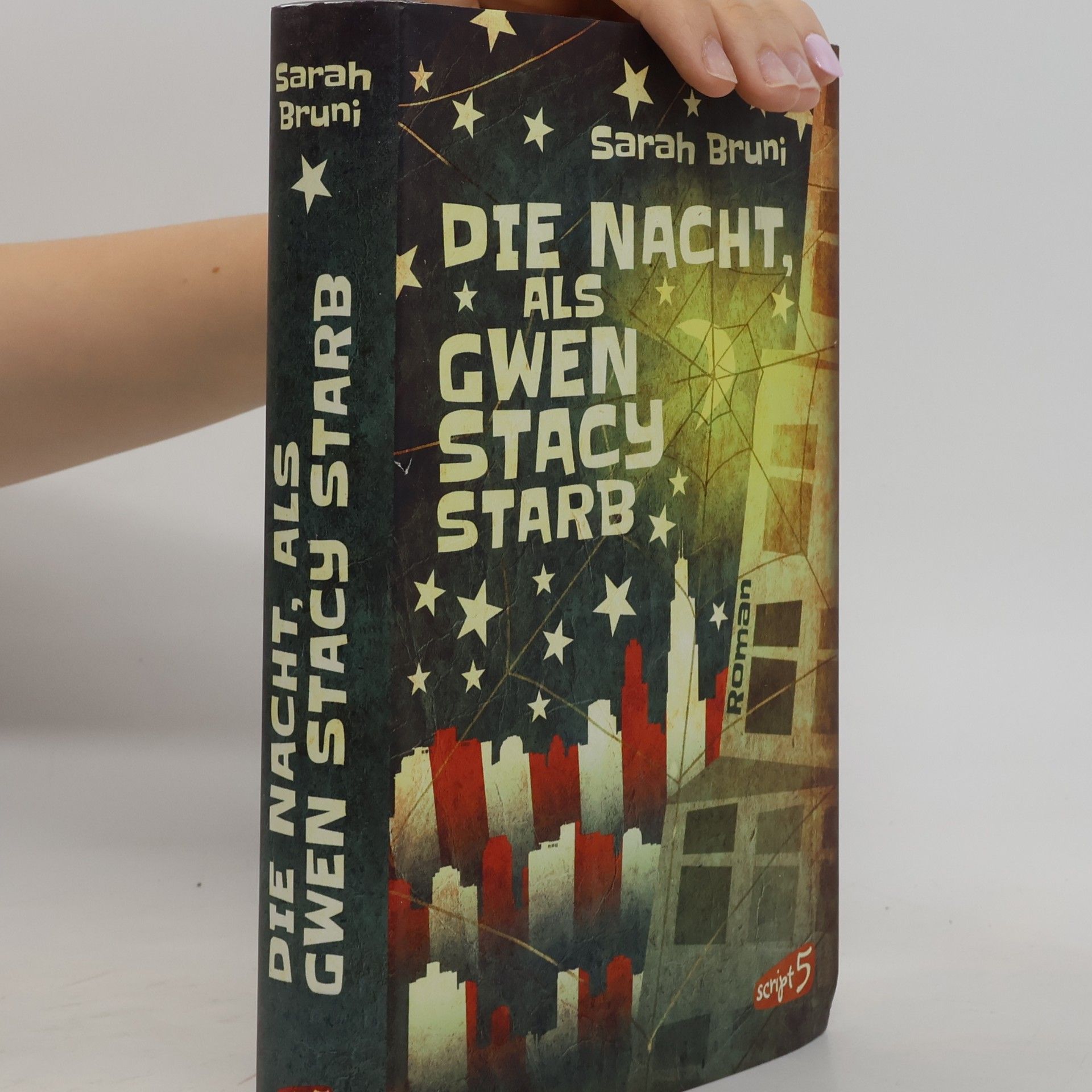 Sarah Bruni Die Nacht, als Gwen Stacy starb