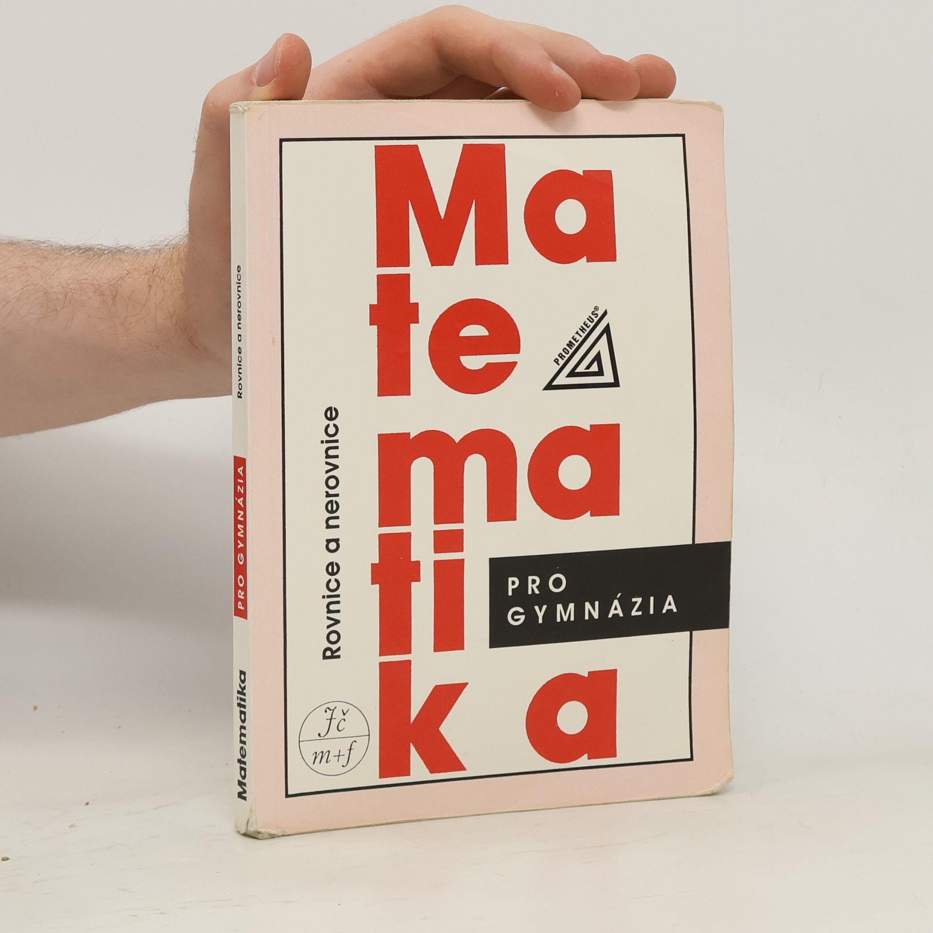Jura Charvát Matematika pro gymnázia. Rovnice a nerovnice
