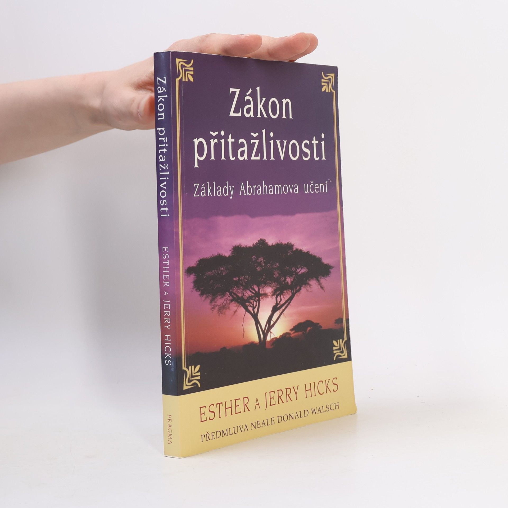 Esther Hicks Zákon přitažlivosti