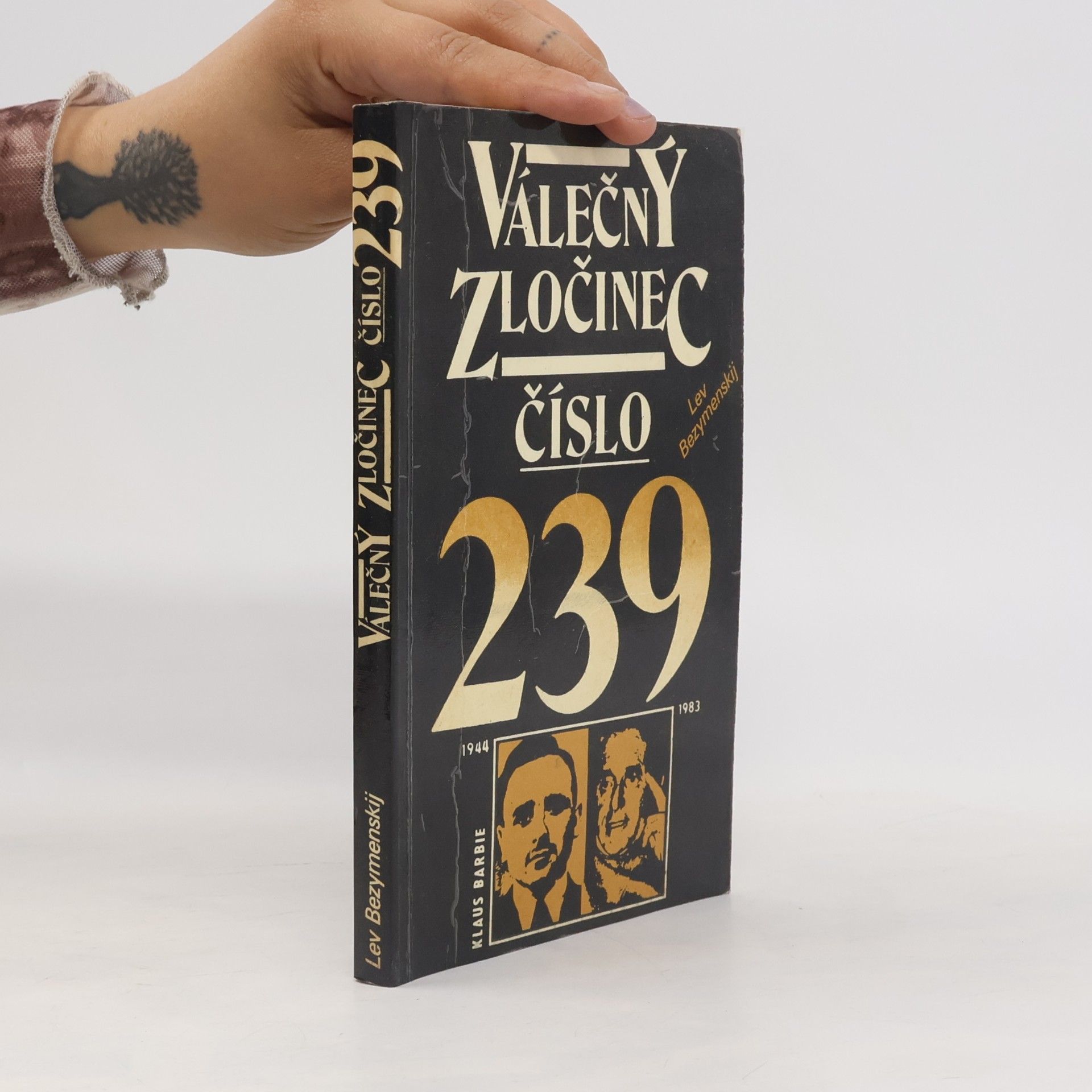 Lew Alexandrowitsch Besymenski Válečný zločinec číslo 239