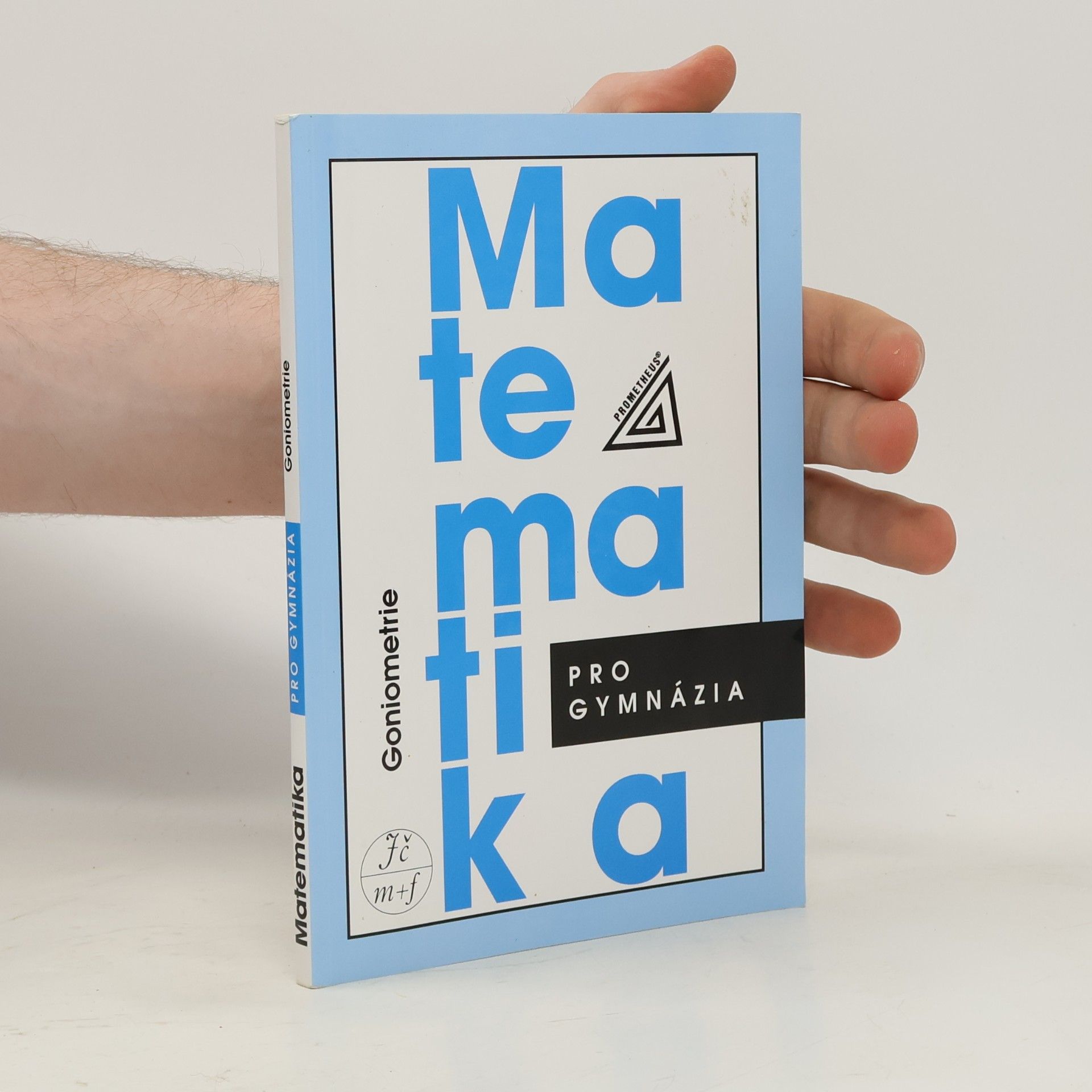Oldřich Odvárko Matematika pro gymnázia: goniometrie