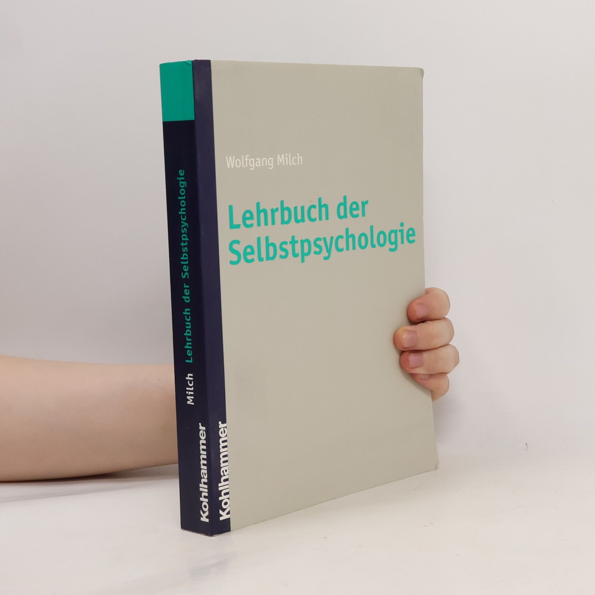 Wolfgang Milch Lehrbuch der Selbstpsychologie