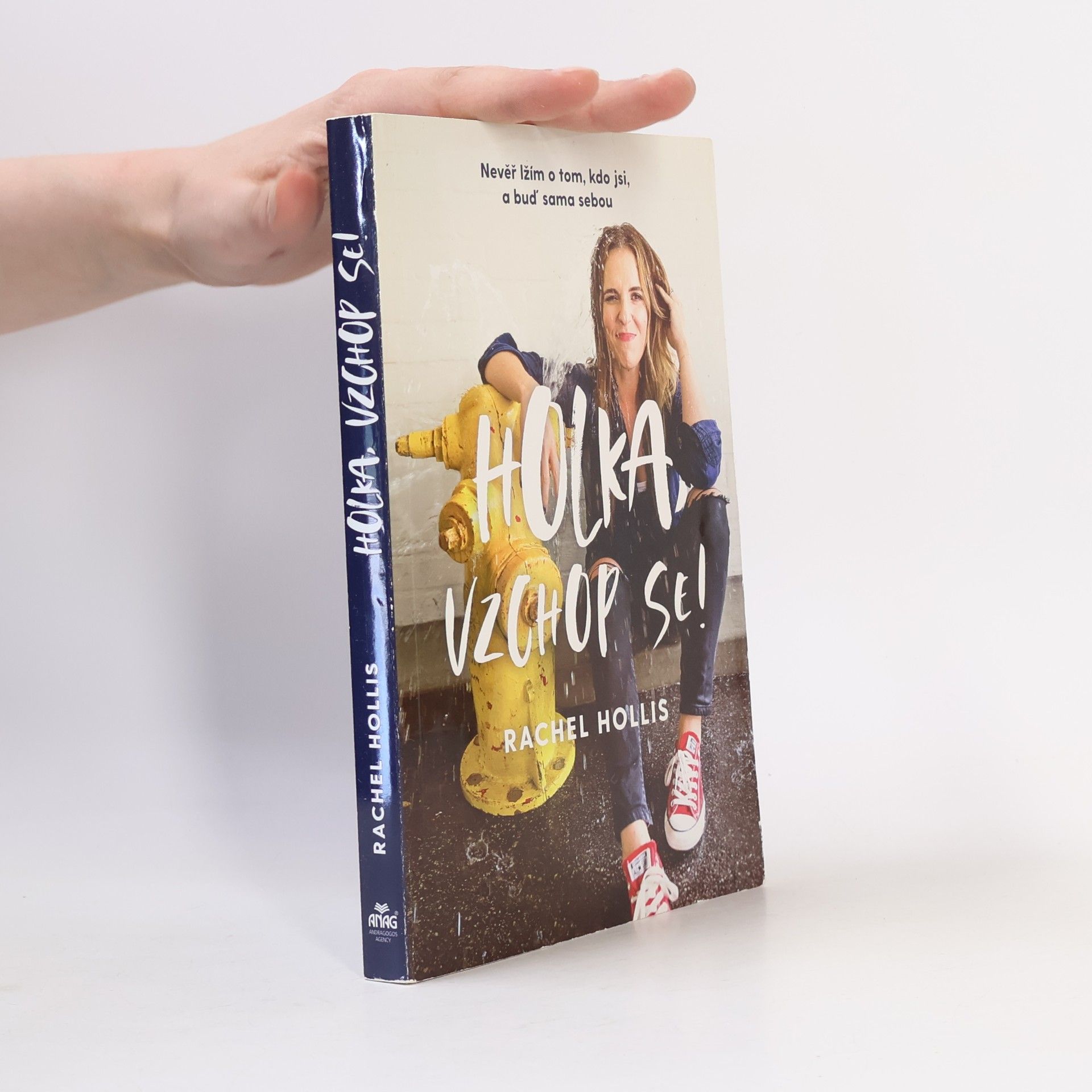Rachel Hollis Holka, vzchop se! Nevěř lžím o tom, kdo jsi, a buď sama sebou