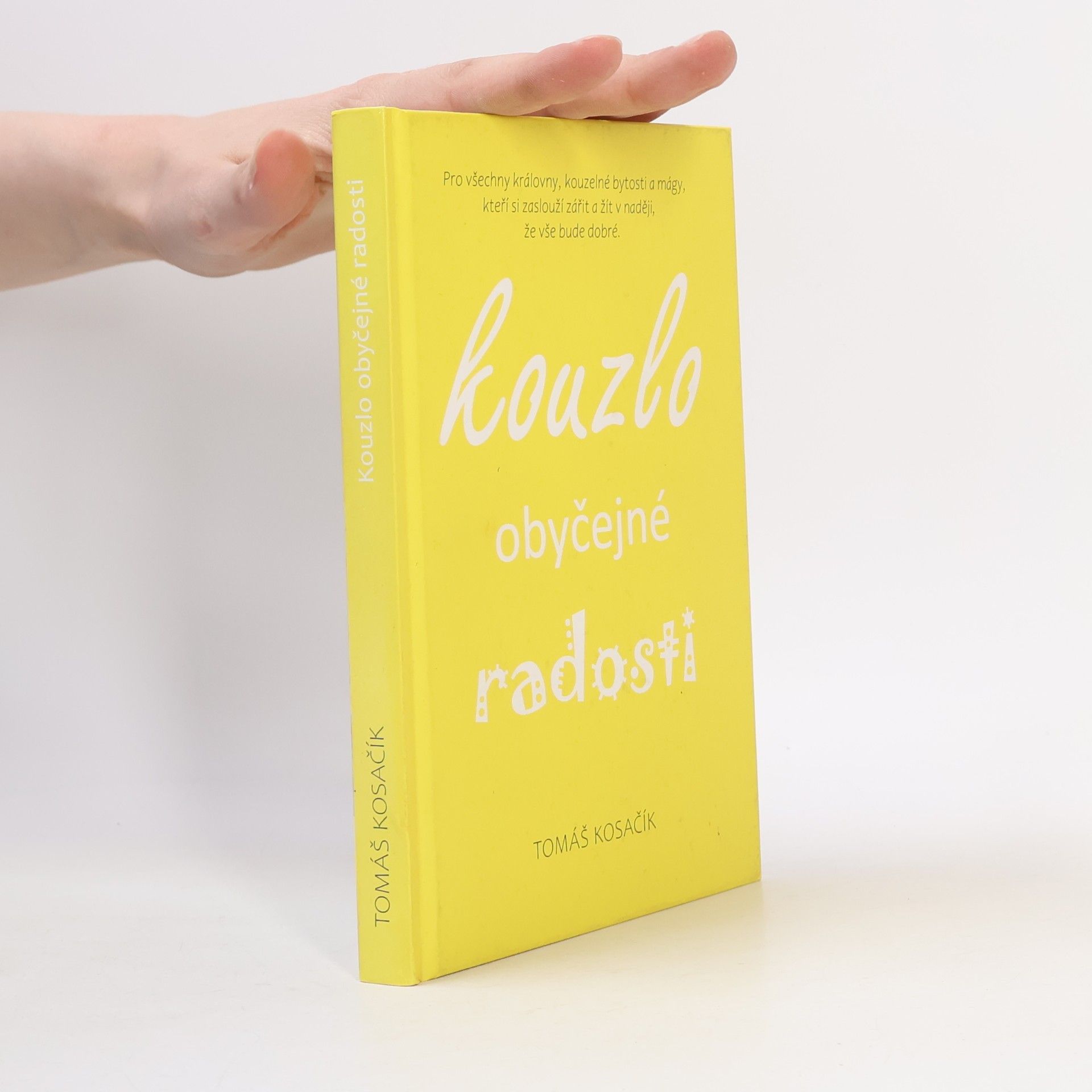 Tomáš Kosačík Kouzlo obyčejné radosti