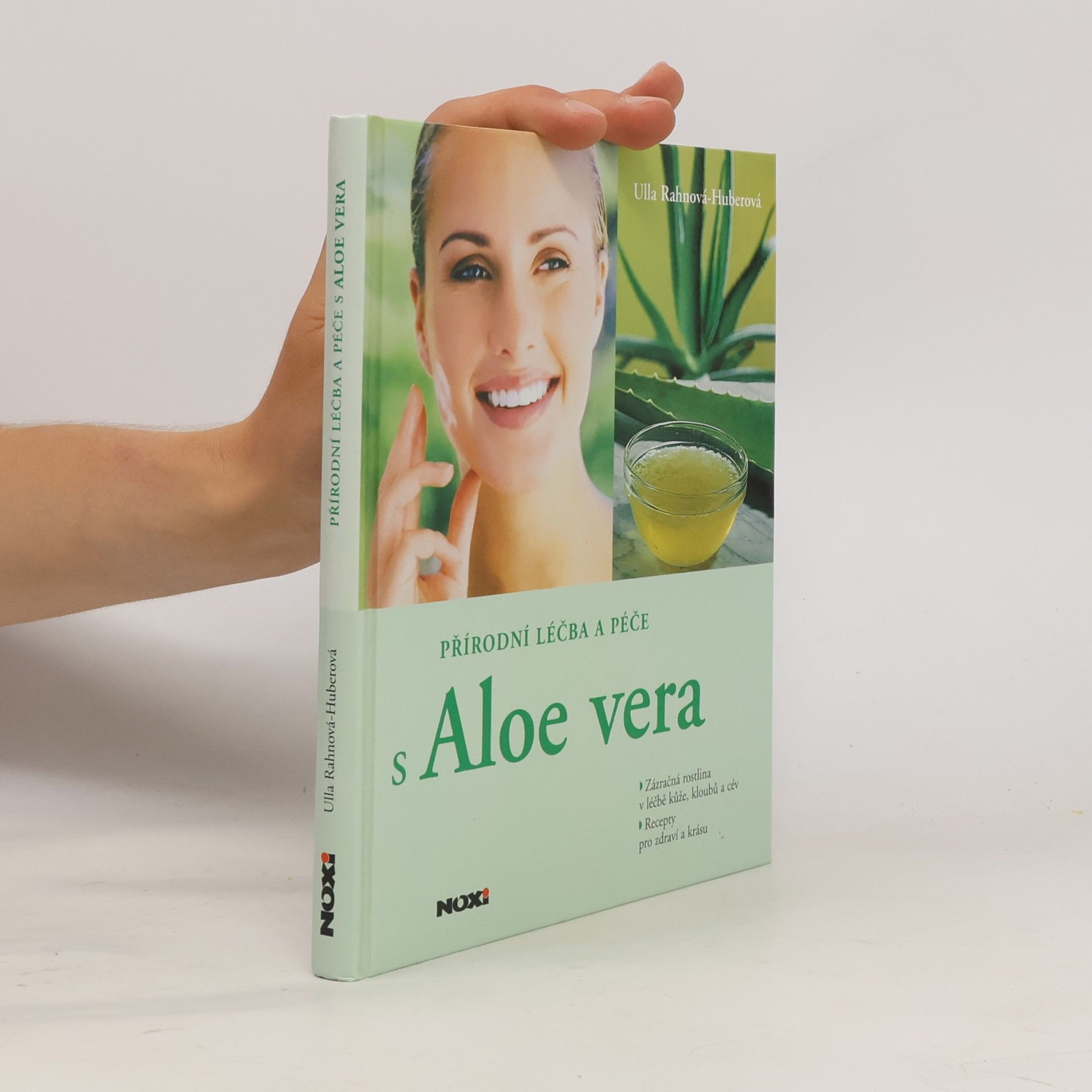 Ulla Rahnová Huberová Přírodní léčba a péče s Aloe vera