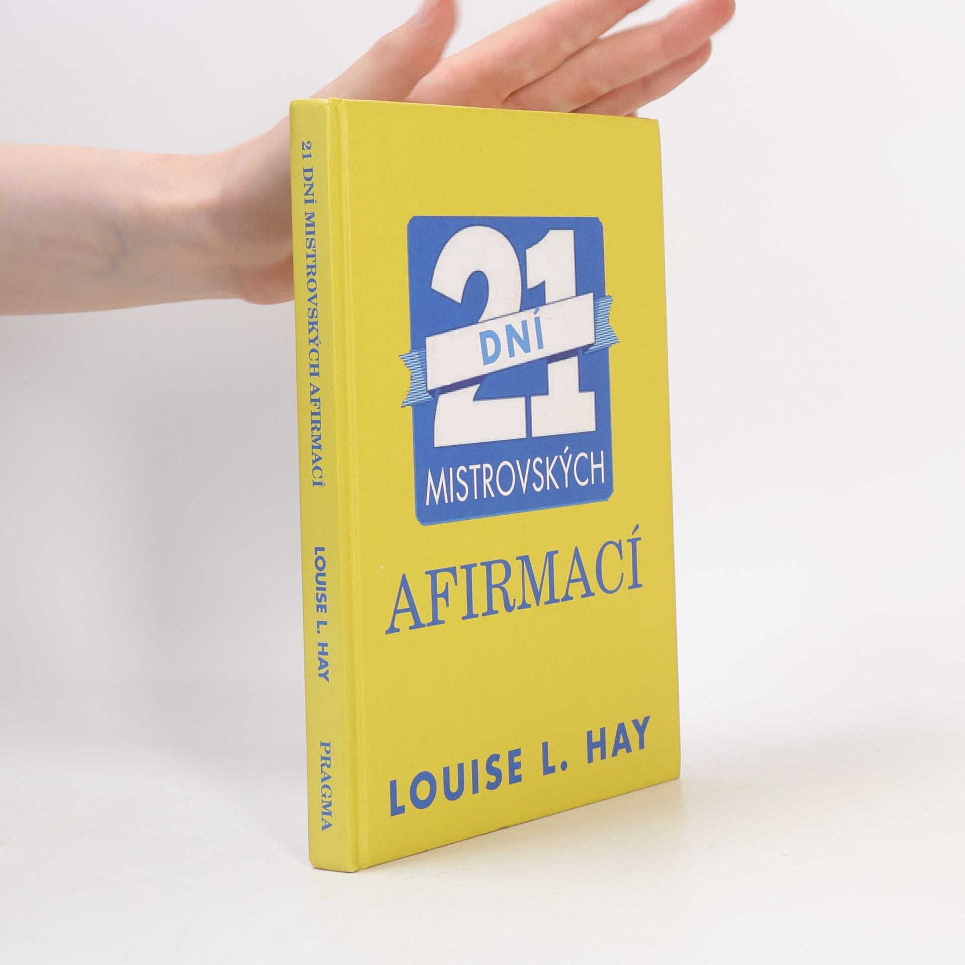Louise Lynn Hay 21 dní mistrovských afirmací
