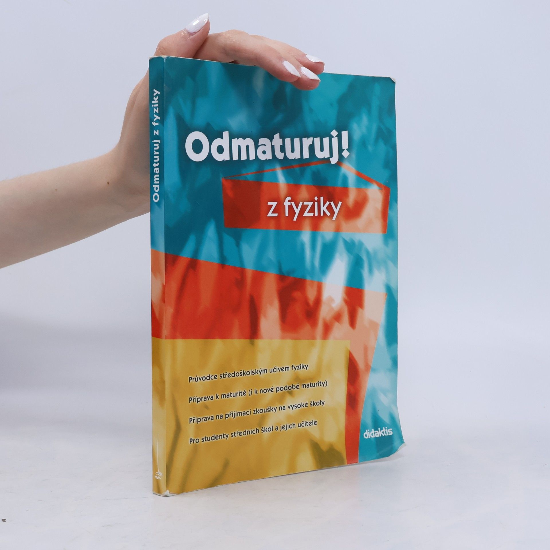 Various authors Odmaturuj! z fyziky