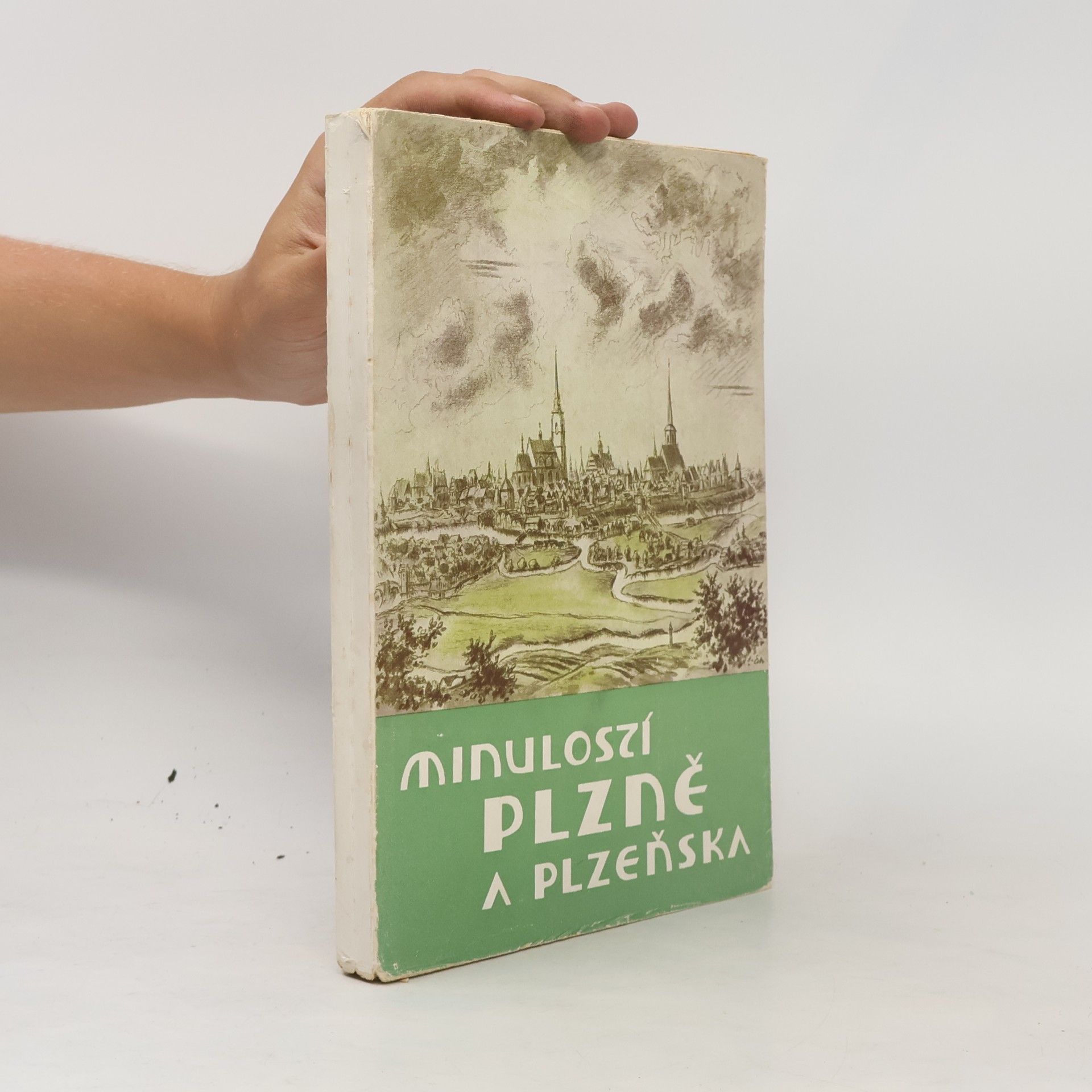 Kolektív autorov Minulostí Plzně a Plzeňska