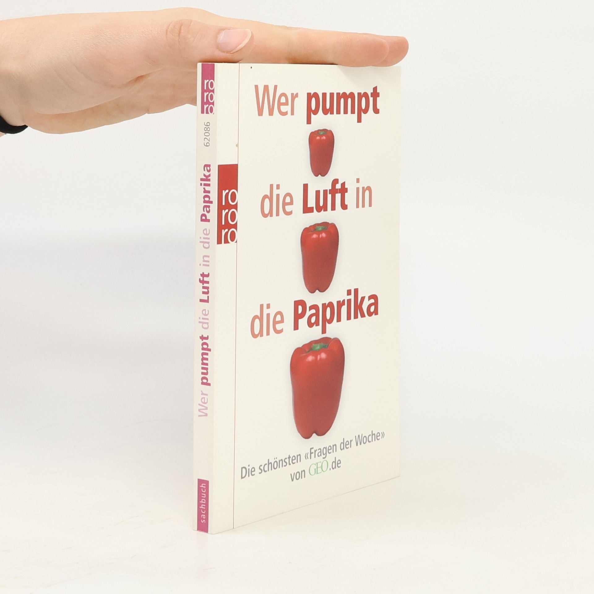 Peter Matthias Gaede Wer pumpt die Luft in die Paprika?