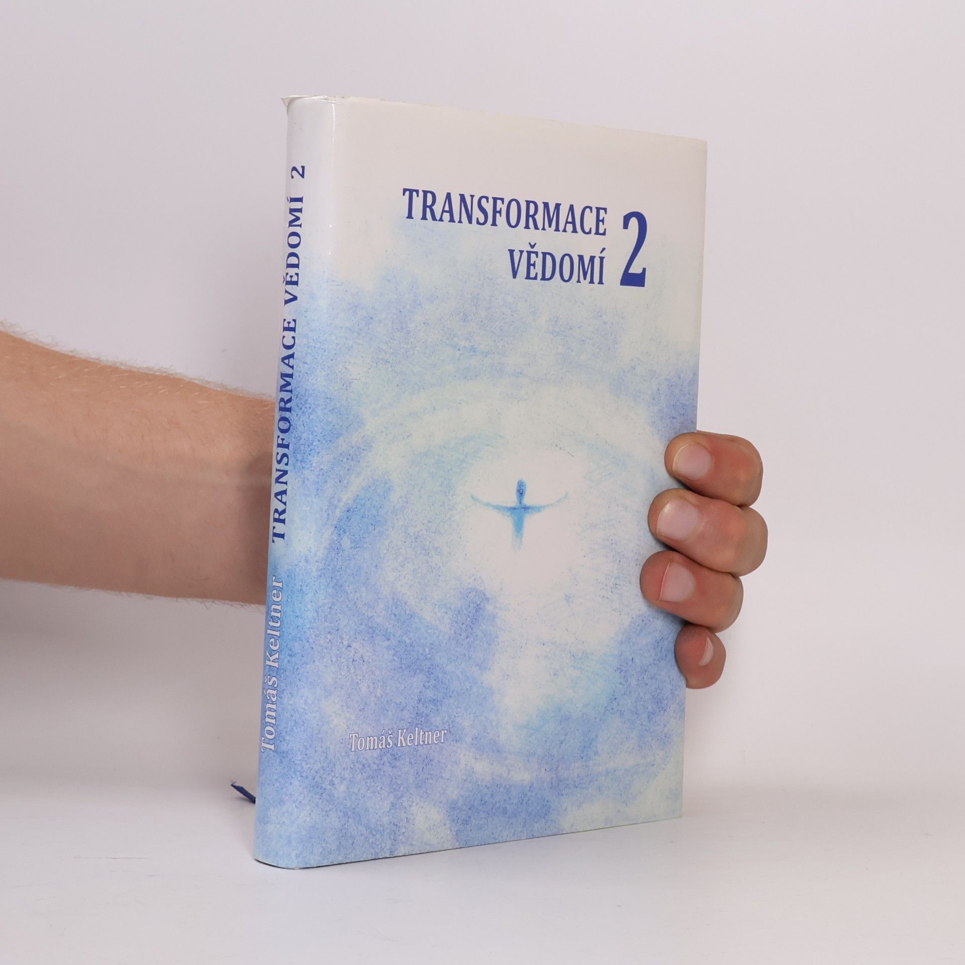 Tomáš Keltner Transformace vědomí. 2. díl