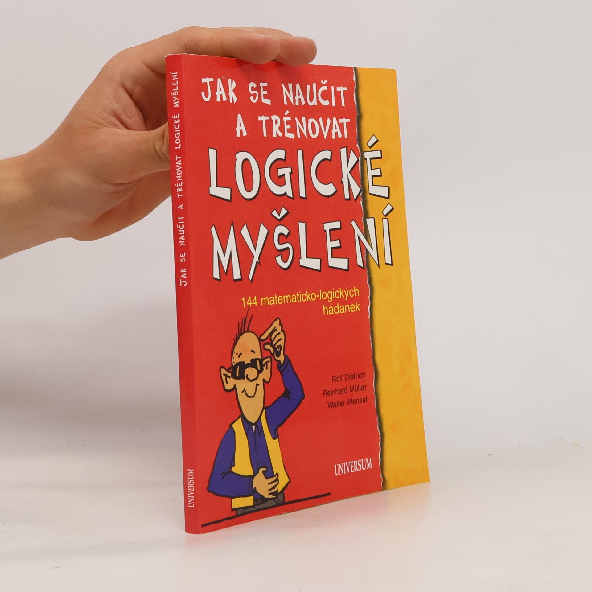 Jak se naučit a trénovat logické myšlení : 144 matematicko-logických hádanek