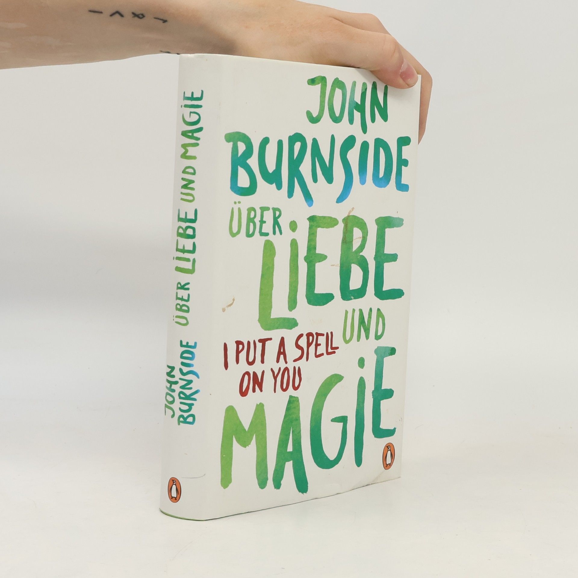 John Burnside Über Liebe und Magie