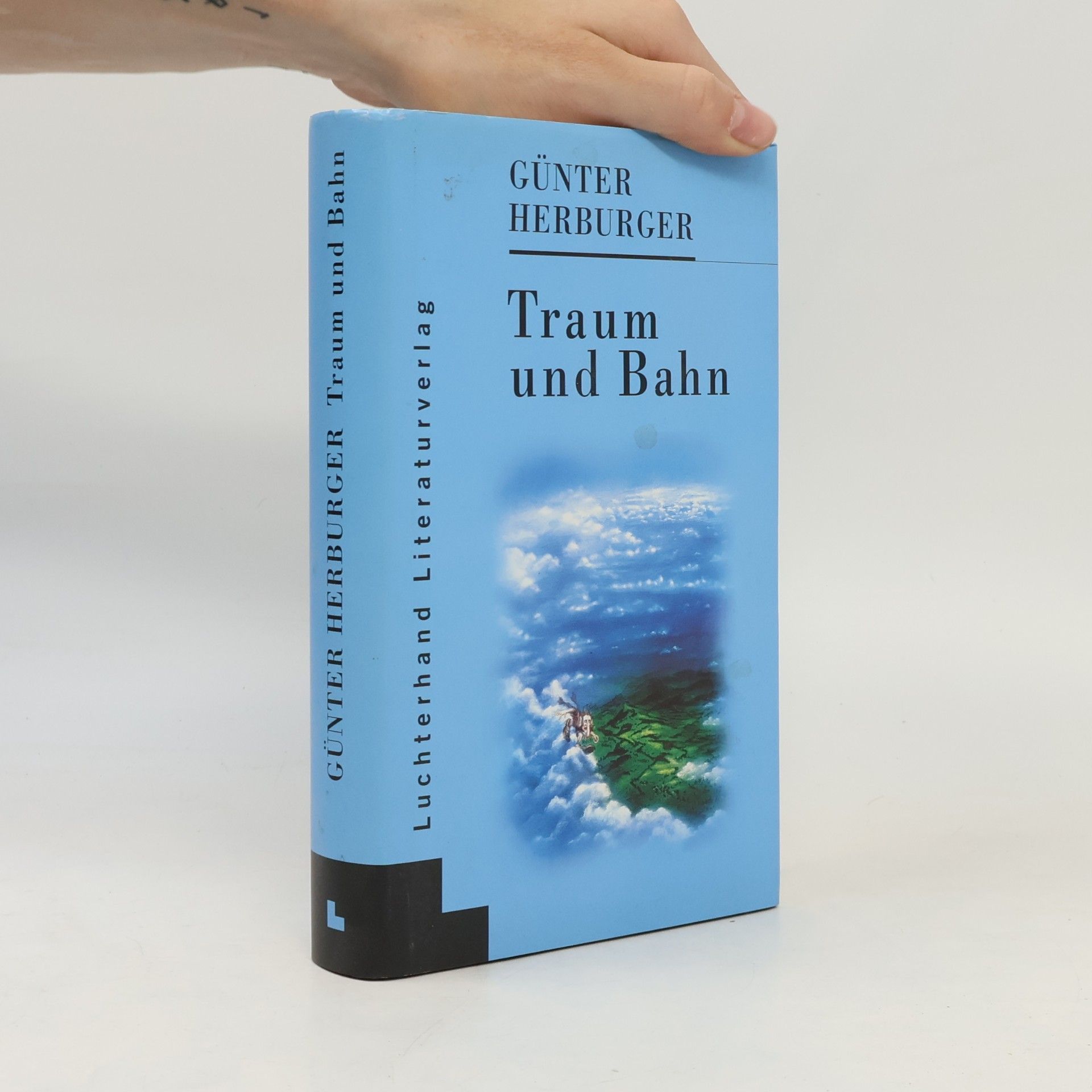 Günter Herburger Traum und Bahn