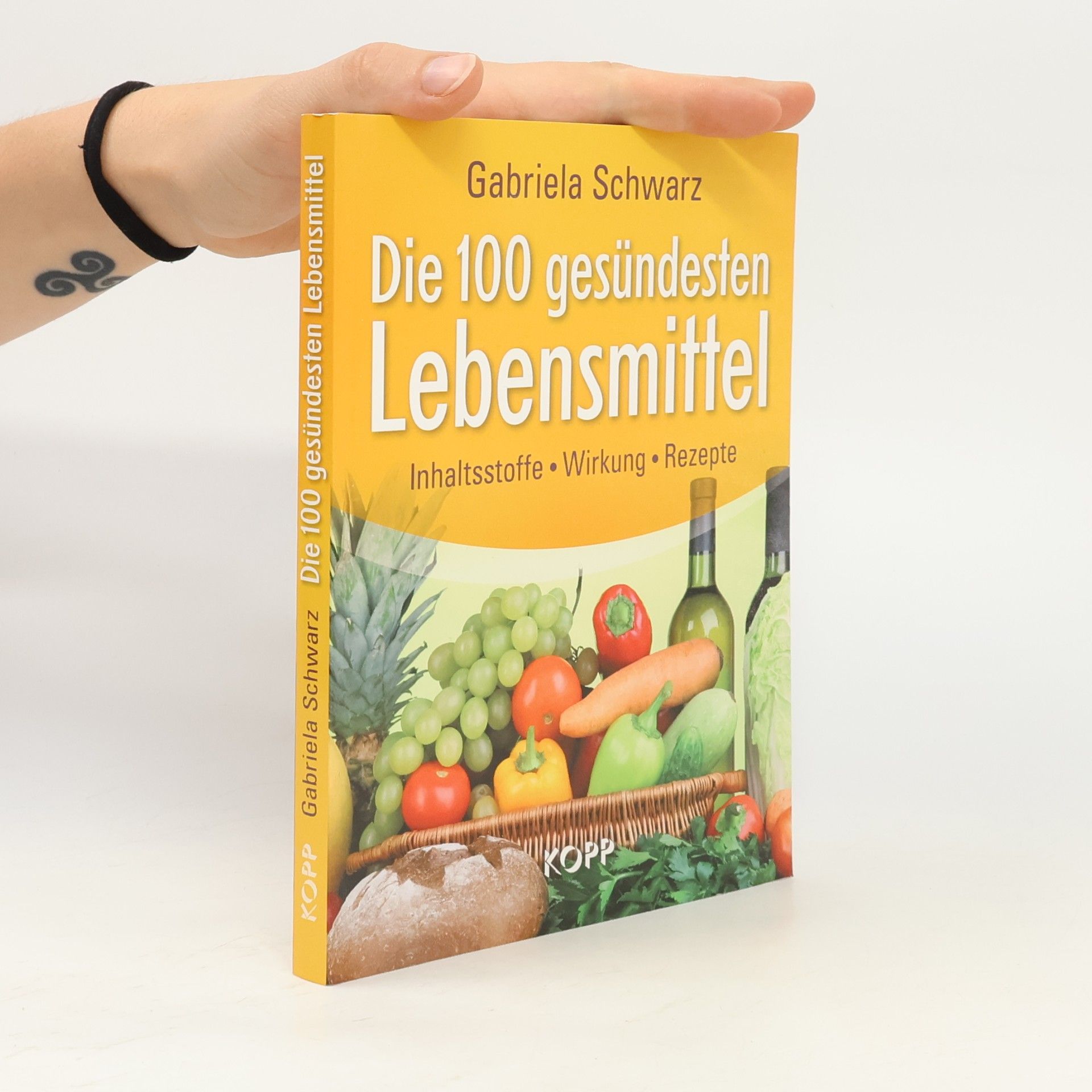 Gabriela Schwarz Die 100 gesündesten Lebensmittel