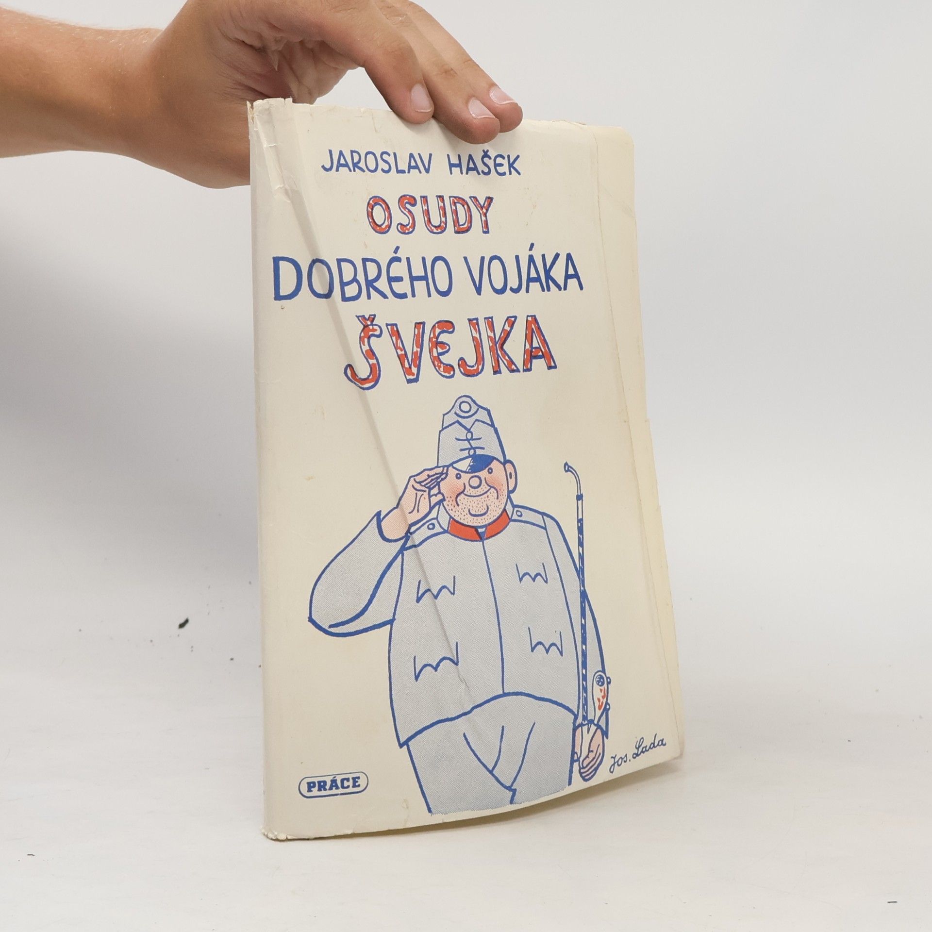 Jaroslav Hašek Osudy dobrého vojáka Švejka za světové války. Díl II.