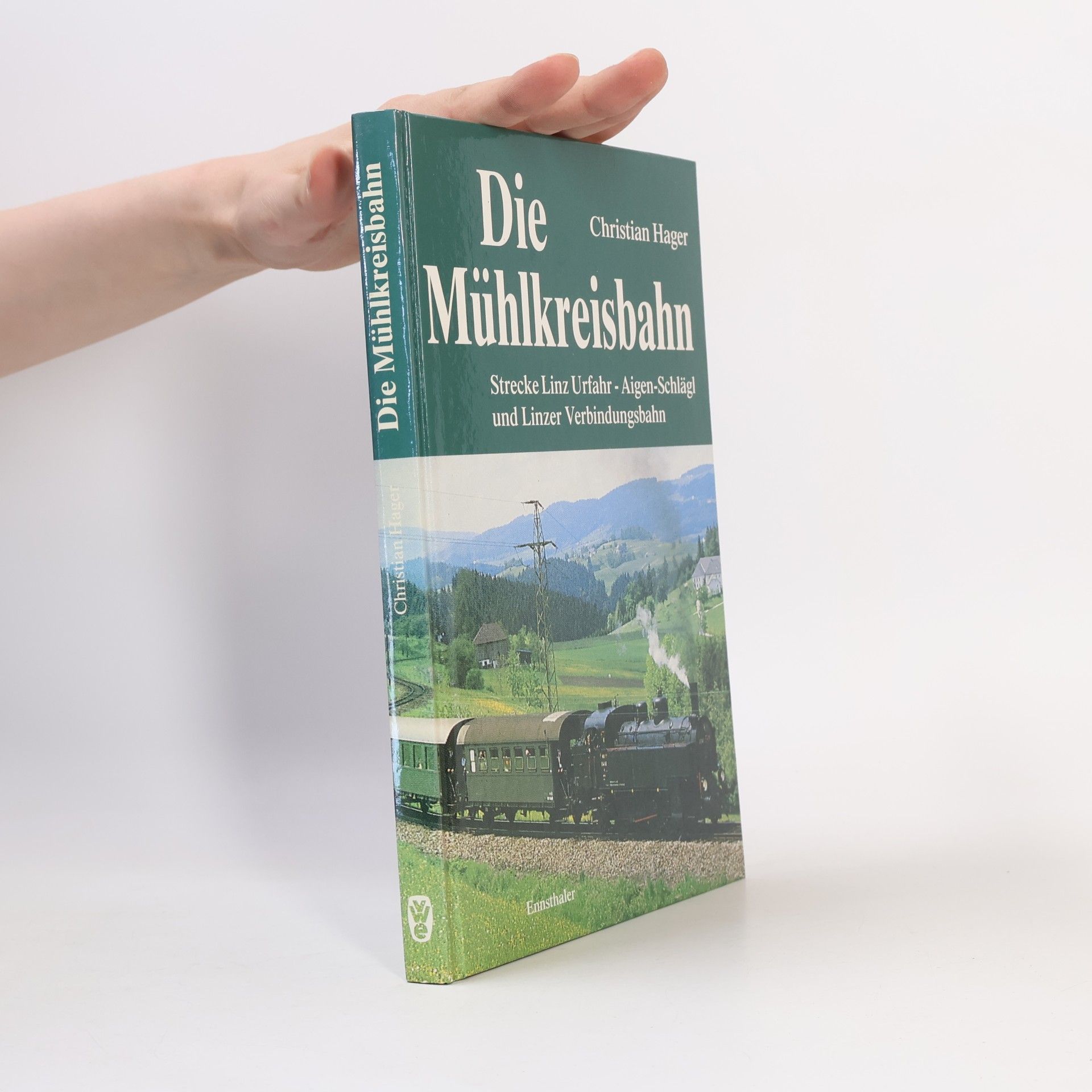 Christian Hager Die Mühlkreisbahn