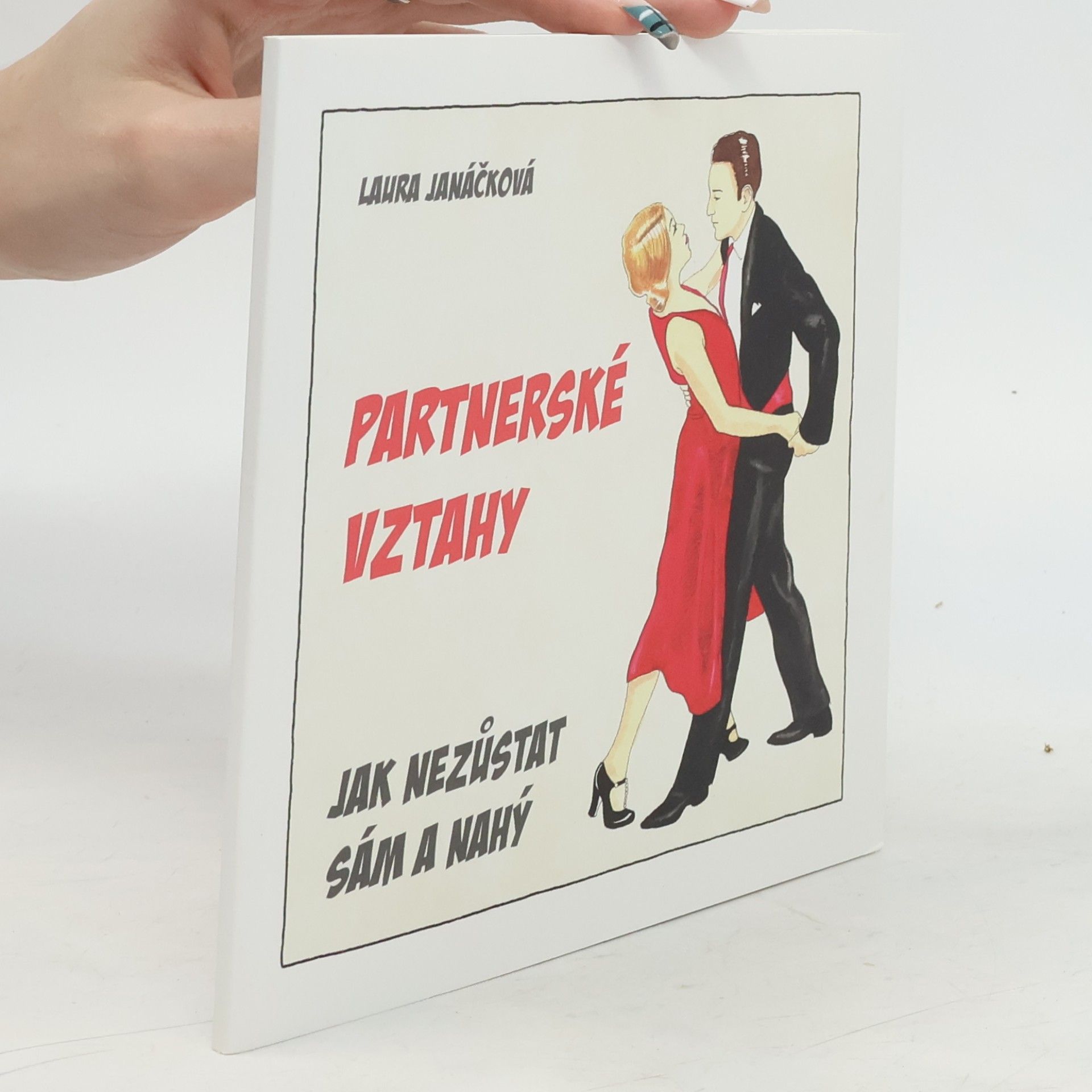 Partnerské vztahy : jak nezůstat sám a nahý
