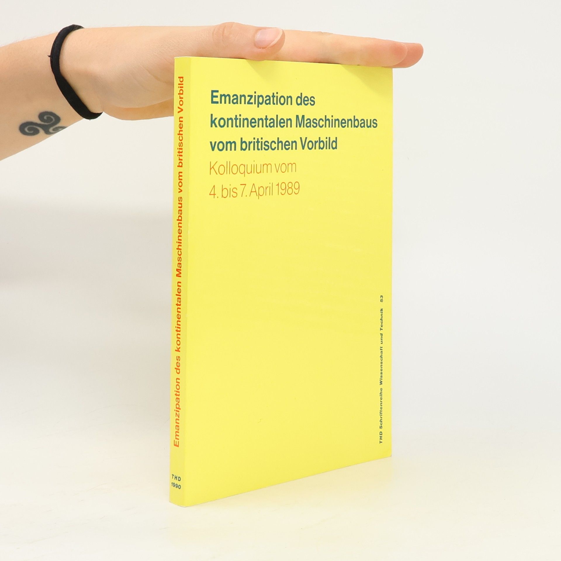 Hellmut Janetschek THD Schriftenreihe Wissenschaft und Technik - 53: Emanzipation des kontinentaleuropäischen Maschinenbaus vom britischen Vorbild
