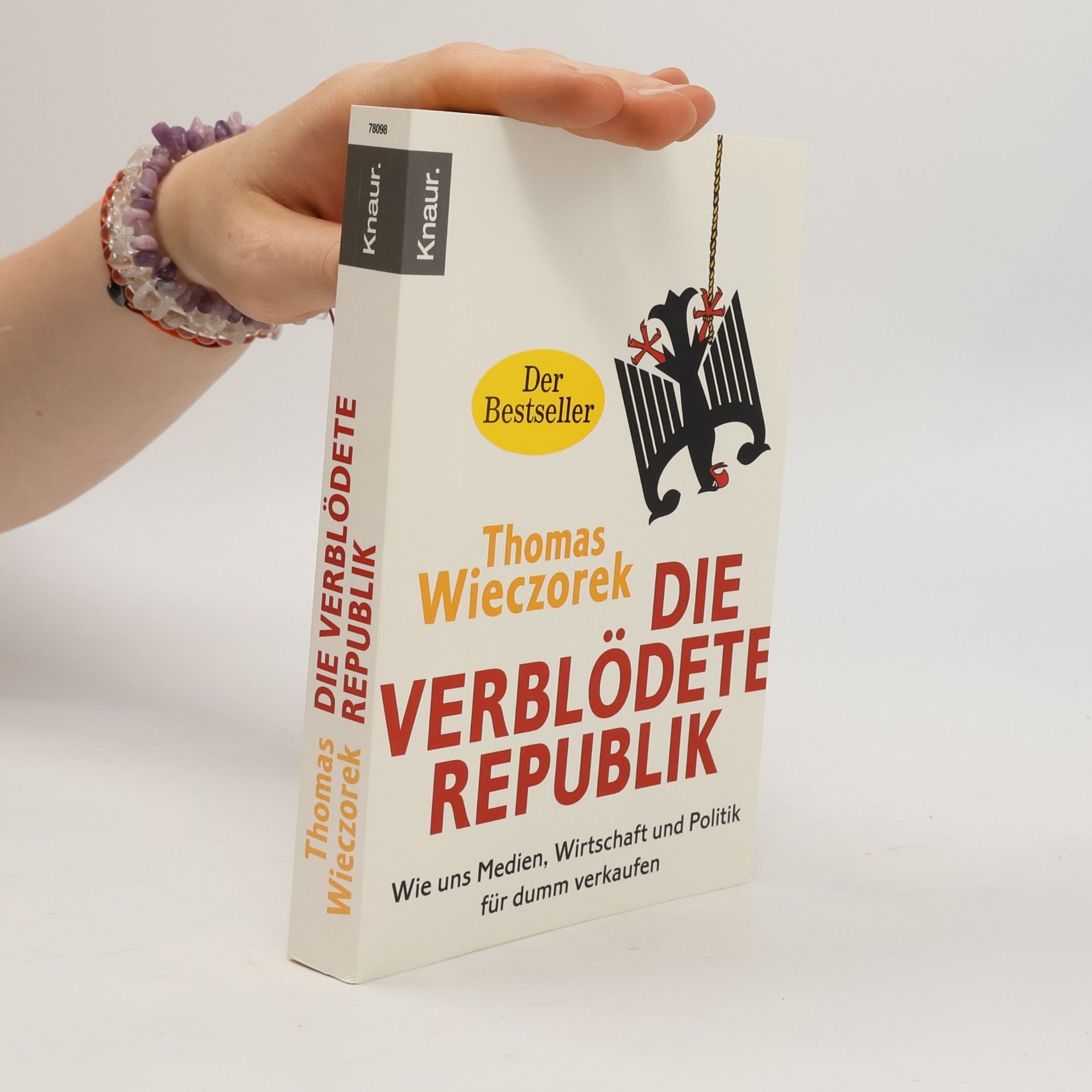 Thomas Wieczorek Die verblödete Republik: Wie uns Medien, Wirtschaft und Politik für dumm verkaufen