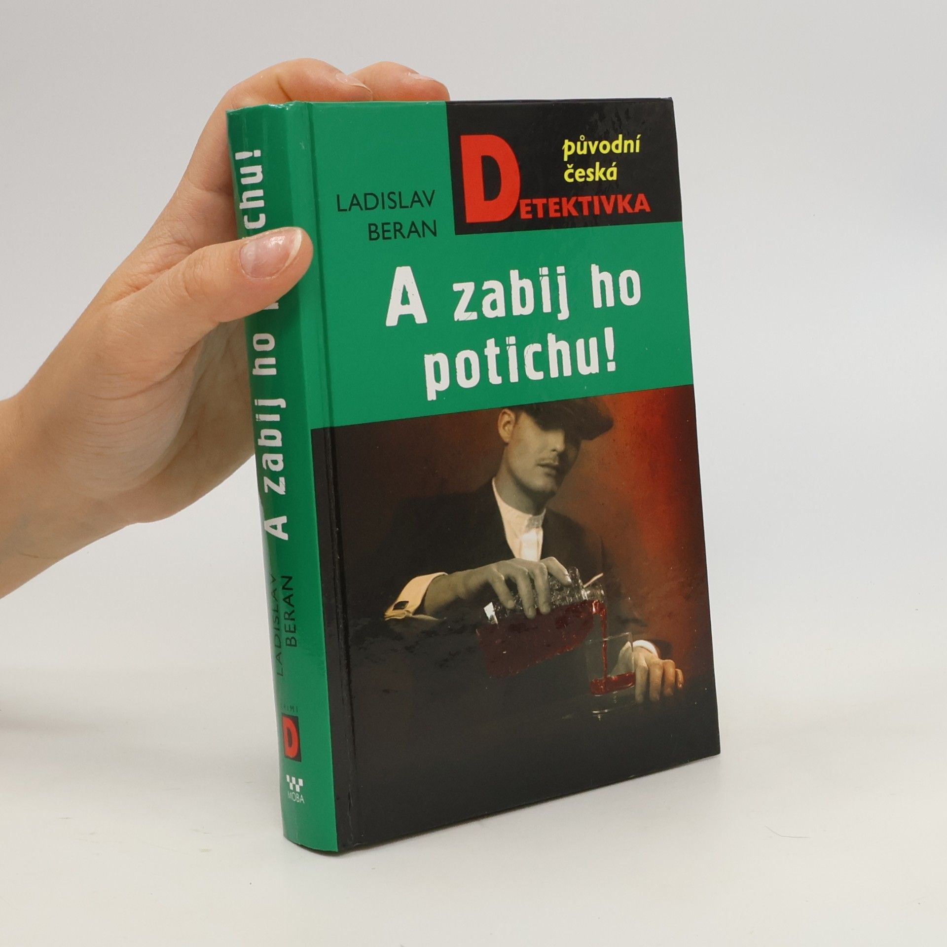 A zabij ho potichu!