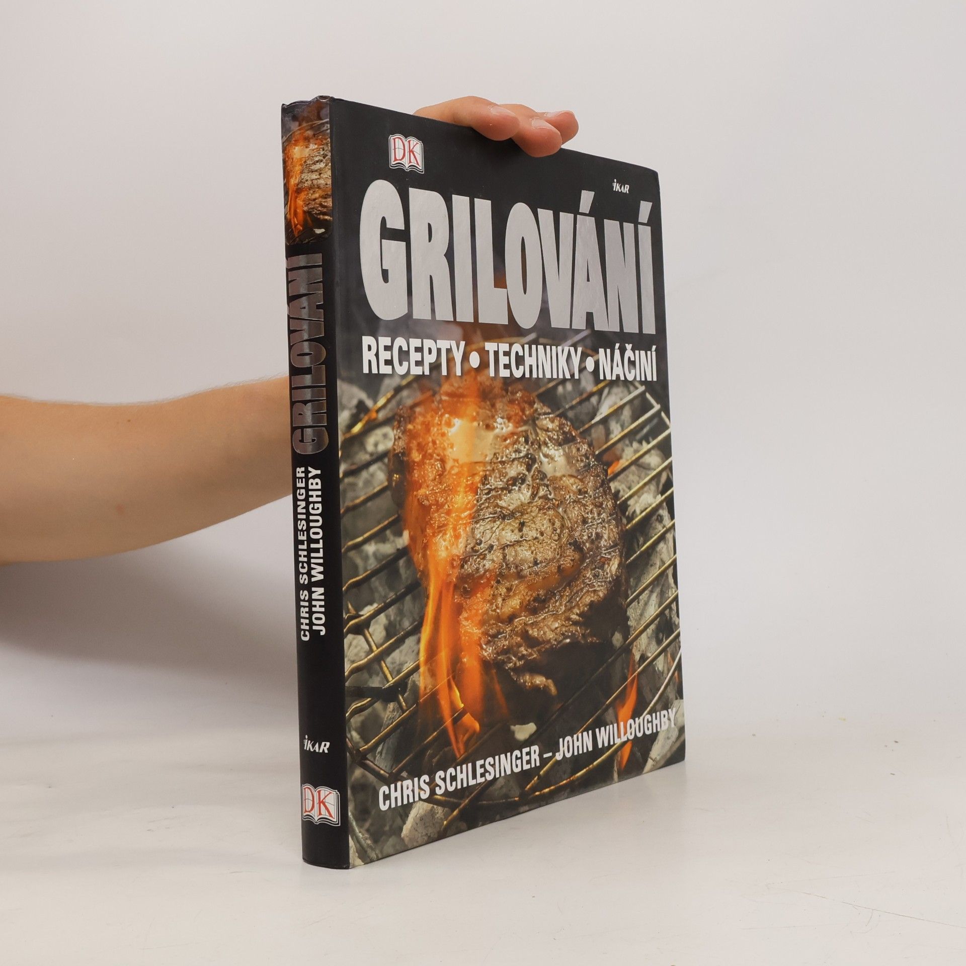 John Willoughby Grilování. Recepty, techniky, náčiní