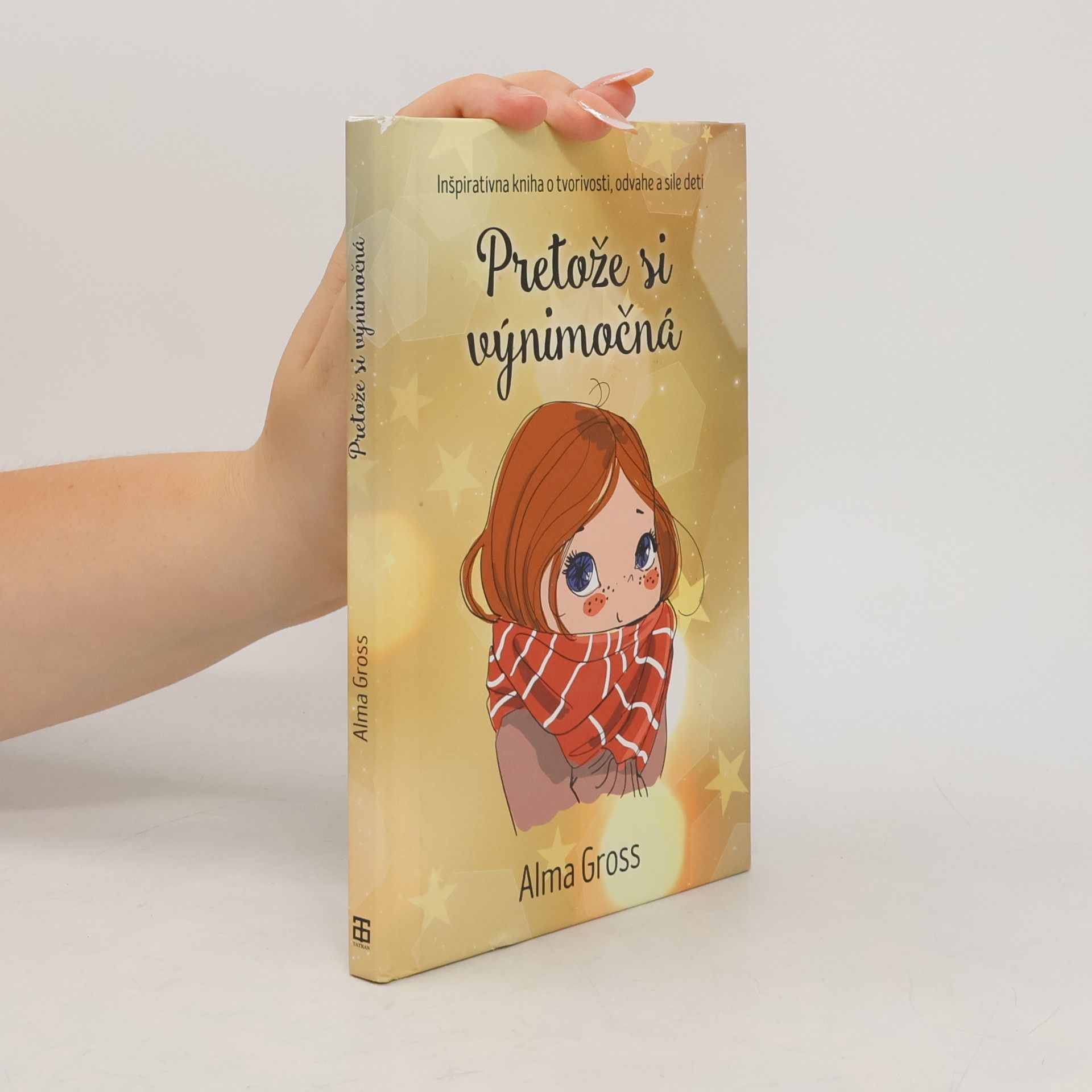 Alma Gross Pretože si výnimočná
