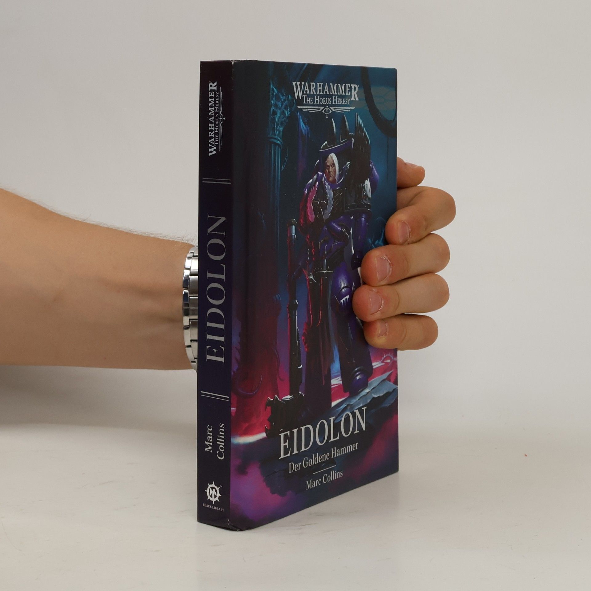 Marc Collins WARHAMMER THE HORUS HERESY - 5: Eidolon - der Goldene Hammer
