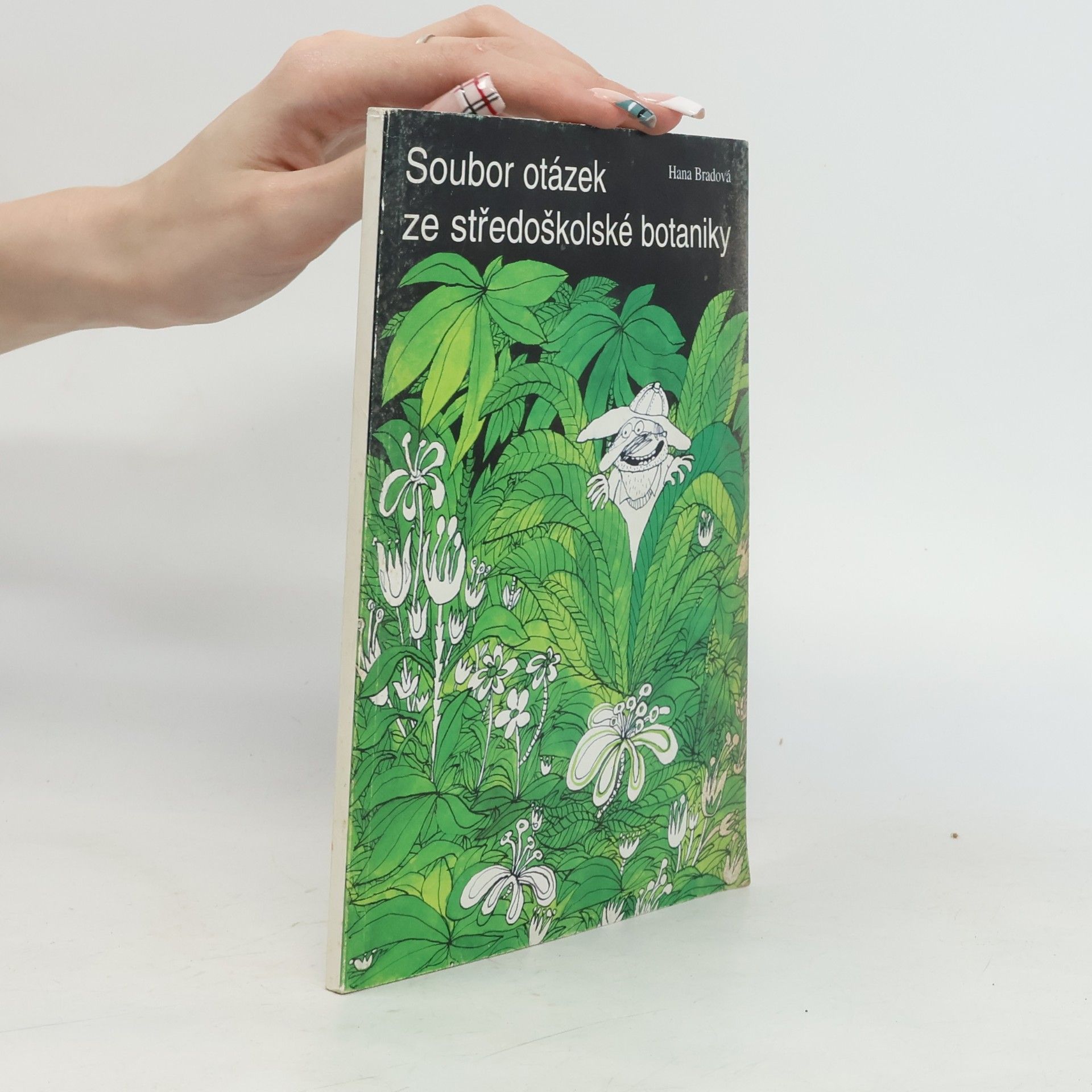 Bradová Hana Soubor otázek ze středoškolské botaniky
